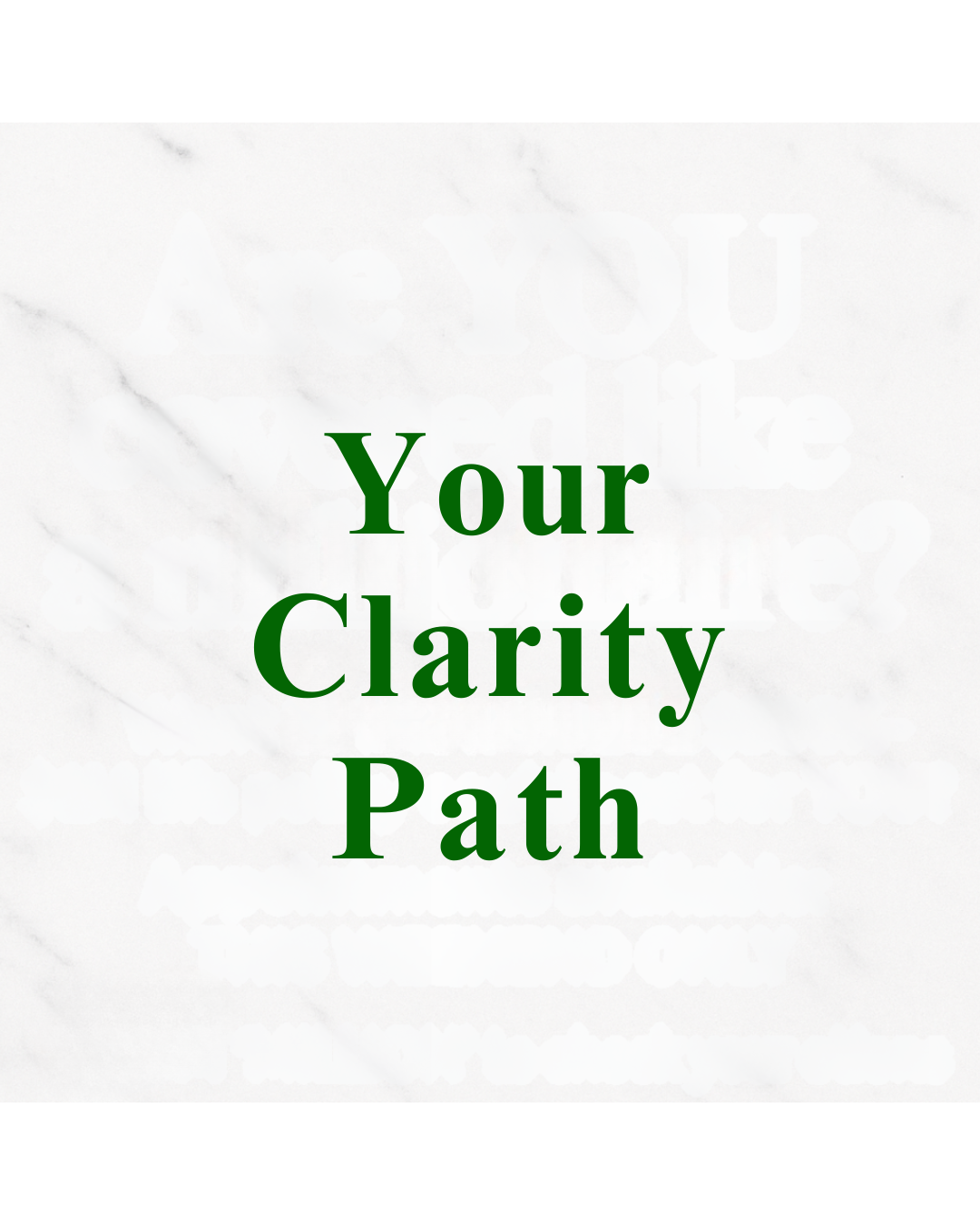 Text on a marble background reading "Your Clarity Path" in large green font