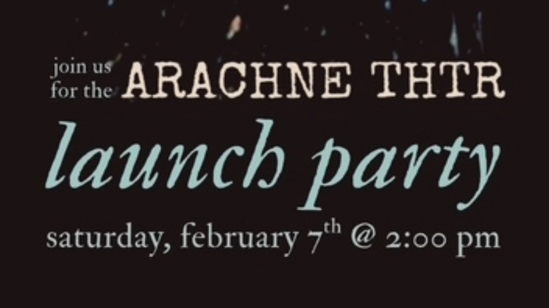 Arachne THTR Launch Party