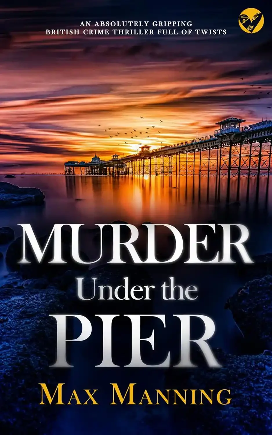 Book cover with a sunset over a pier extending over water, with birds flying in the sky. Title: 'Murder Under the Pier,' author Max Manning.