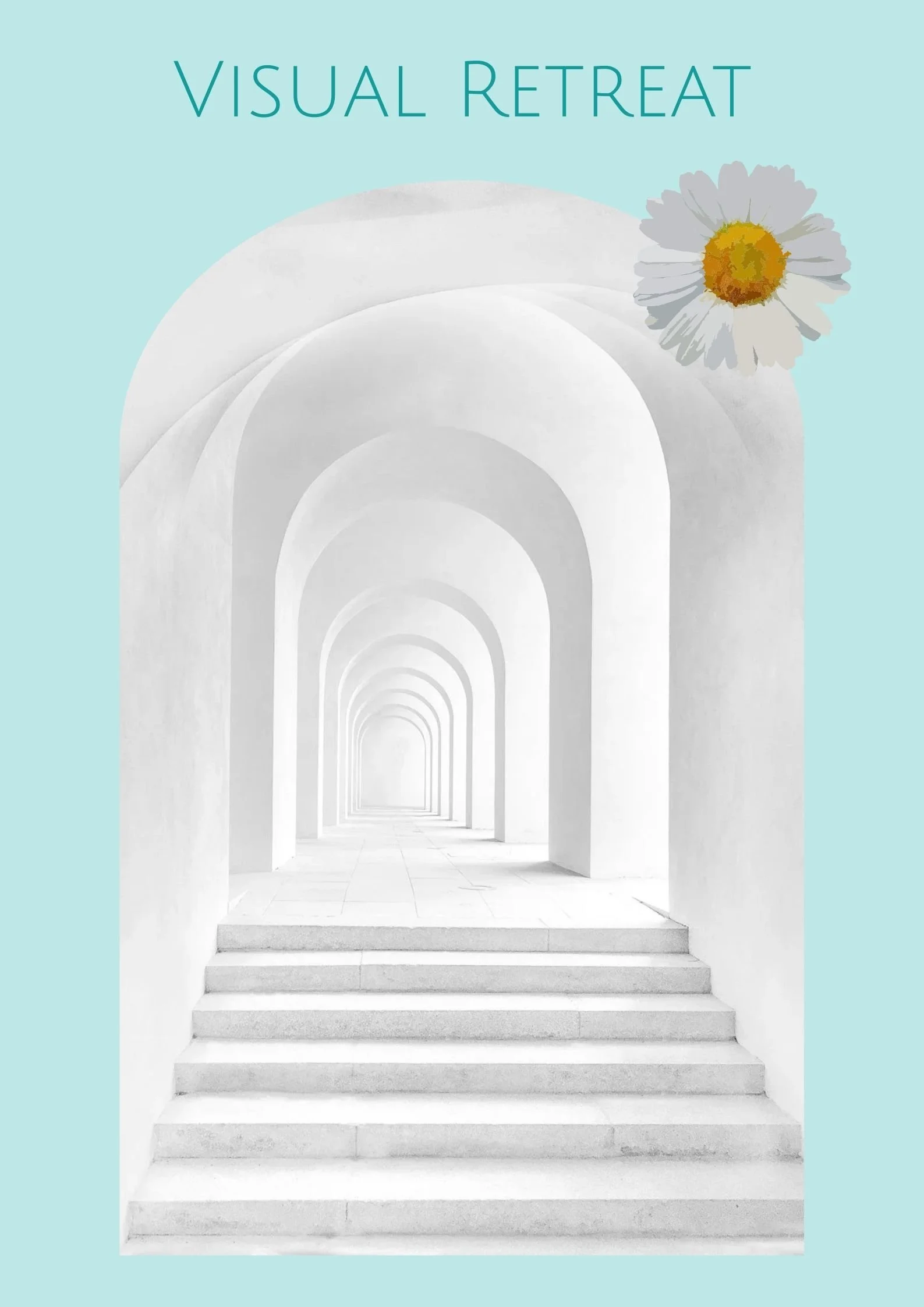 A white arched corridor with stairs leading to a bright vanishing point, overlaid on a light turquoise background with the words 'Visual Retreat' and a daisy flower.