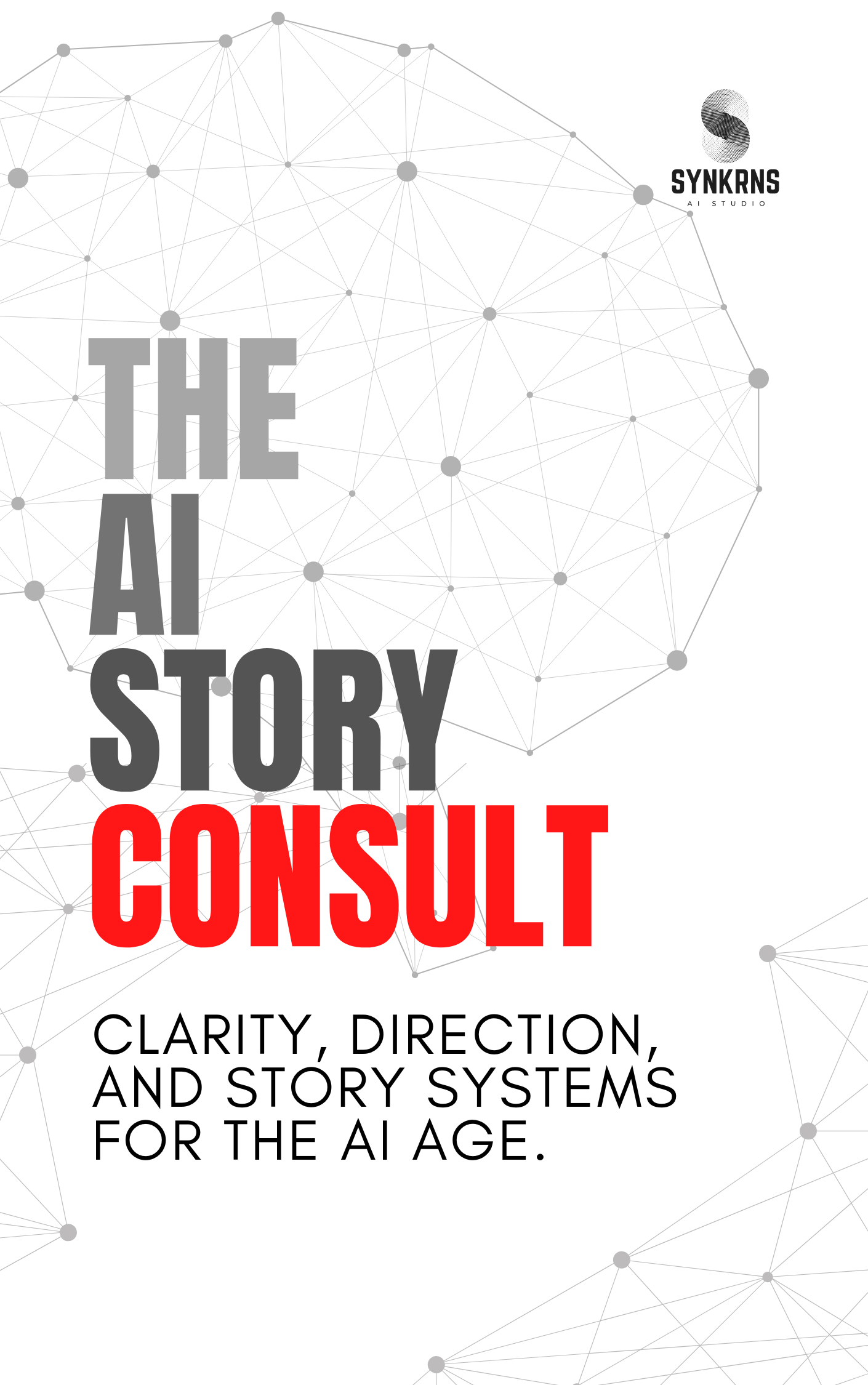 Book cover titled 'The AI Story Consult: Clarity, Direction, and Story Systems for the AI Age' with a network of connected dots in the background and a logo of SYNKRS AI Studio in the top right corner.