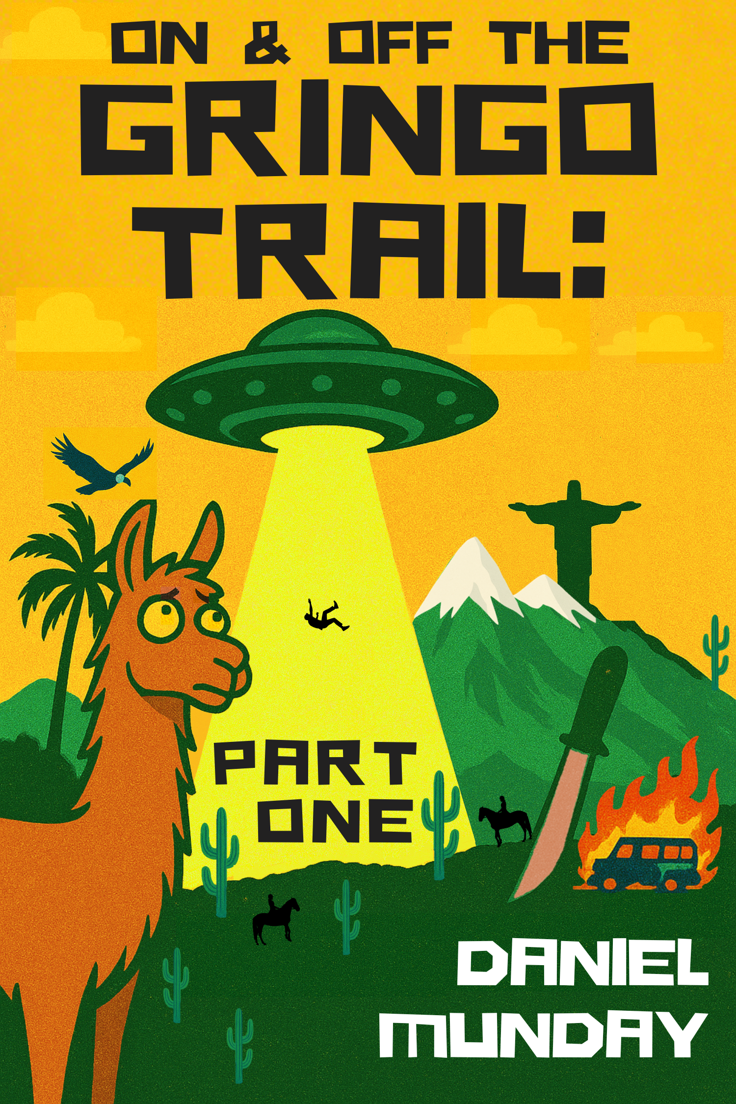 On & Off The Gringo Trail: Part One