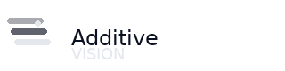 Additive Vision