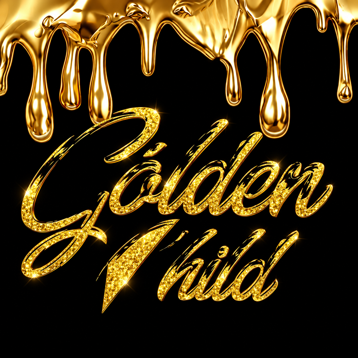 Gold dripping liquid above the stylized text 'Golden Child' written in glittery gold script on a black background.