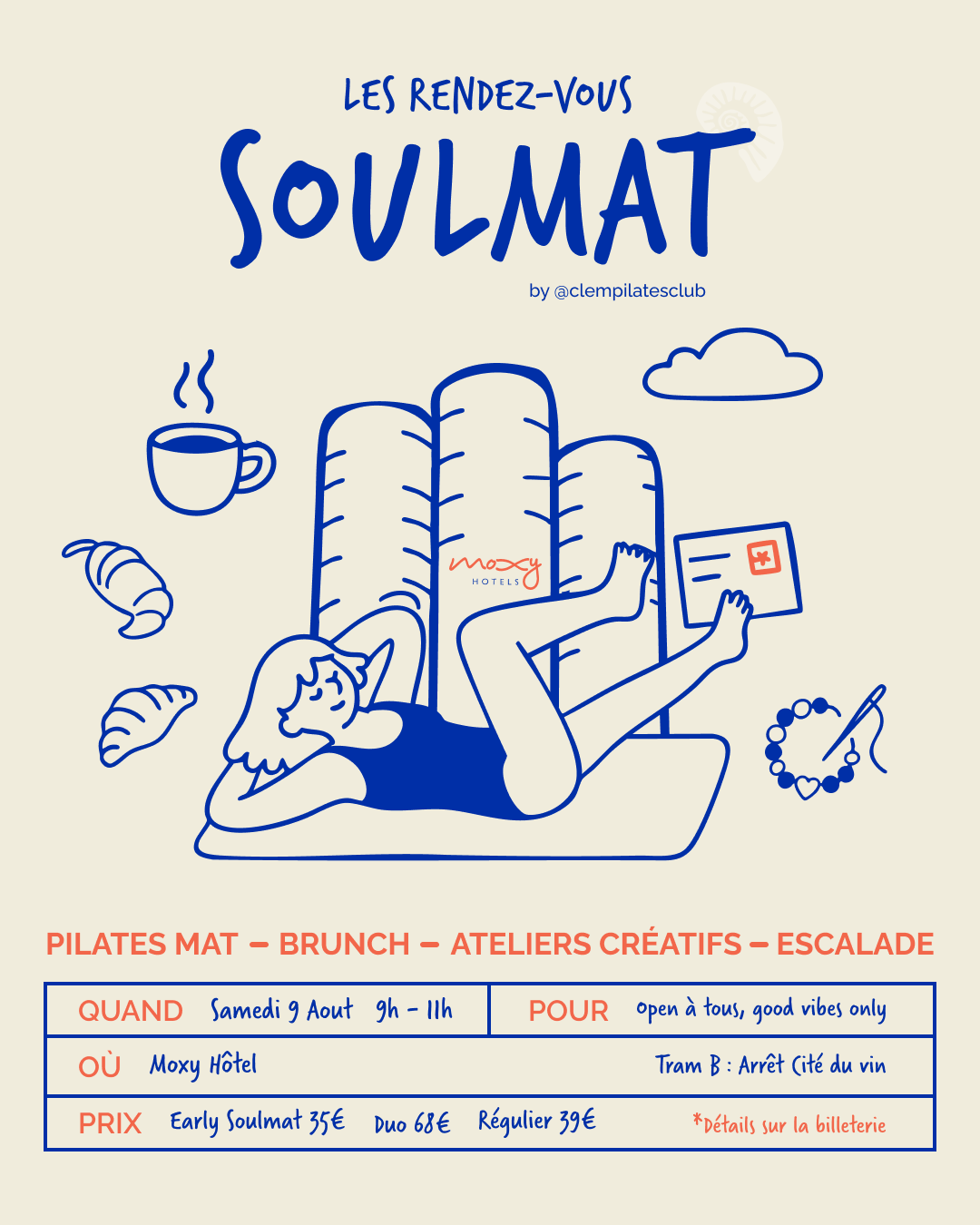 Affiche promotionnelle pour un événement nommé 'Les Rendez-vous Soulmat' avec une illustration d'une femme reposant sur un matelas, entourée de croissants, une tasse de café, une carte médicale, une écharpe, et des éléments de relaxation ou de loisirs. L'événement comprend des ateliers de Pilates, brunch, ateliers créatifs, escalade, et a lieu au Moxy Hôtel le samedi 9 août, de 9h à 11h, avec différents prix pour les billets.