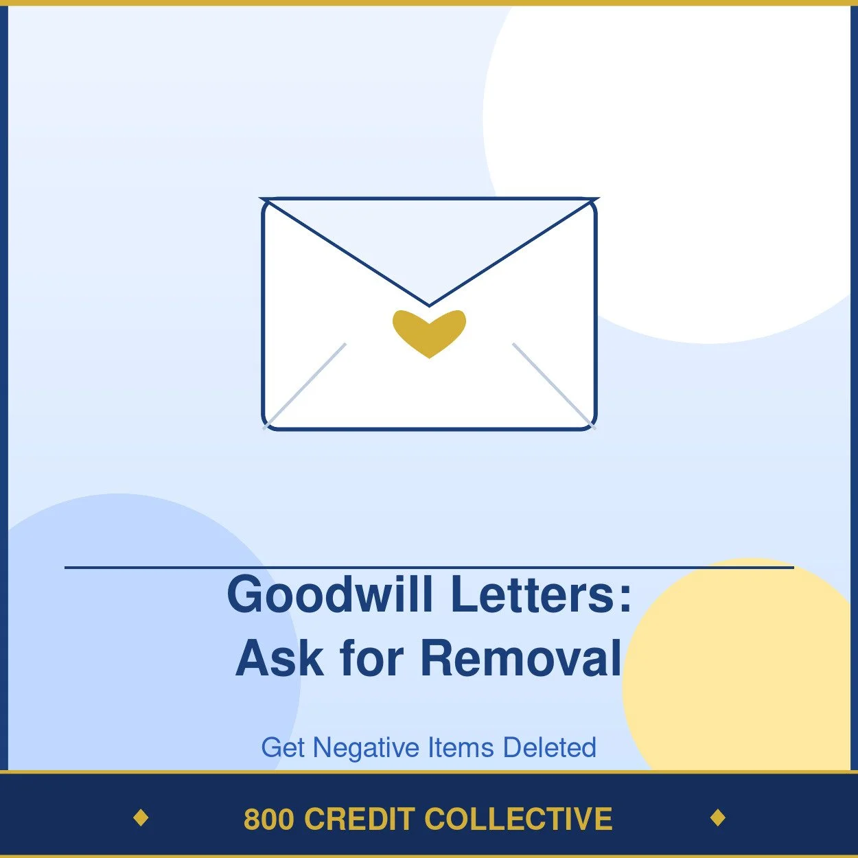 Goodwill Letters: How to Ask for Negative Item Removal
