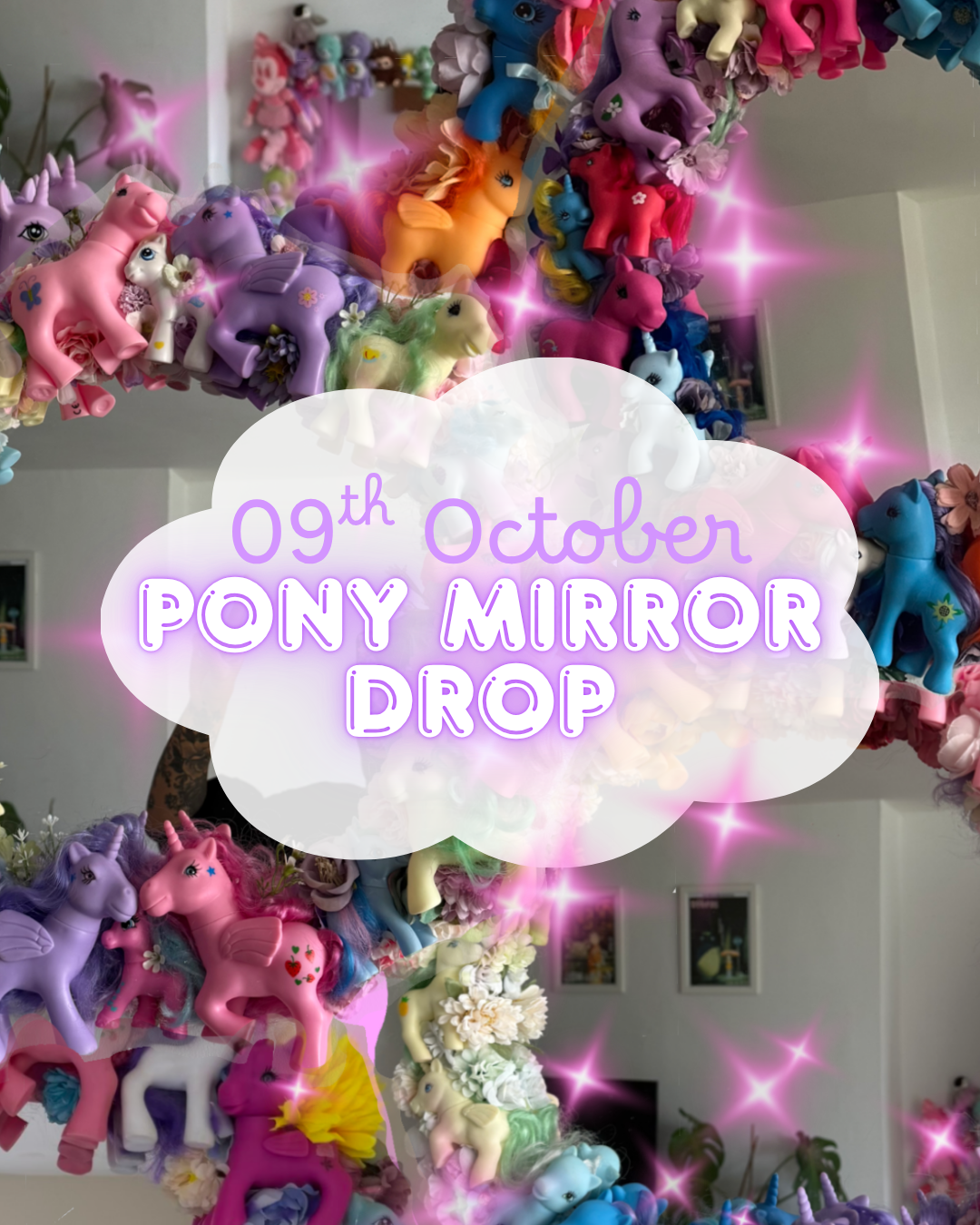 9th October - Pony Mirror Drop