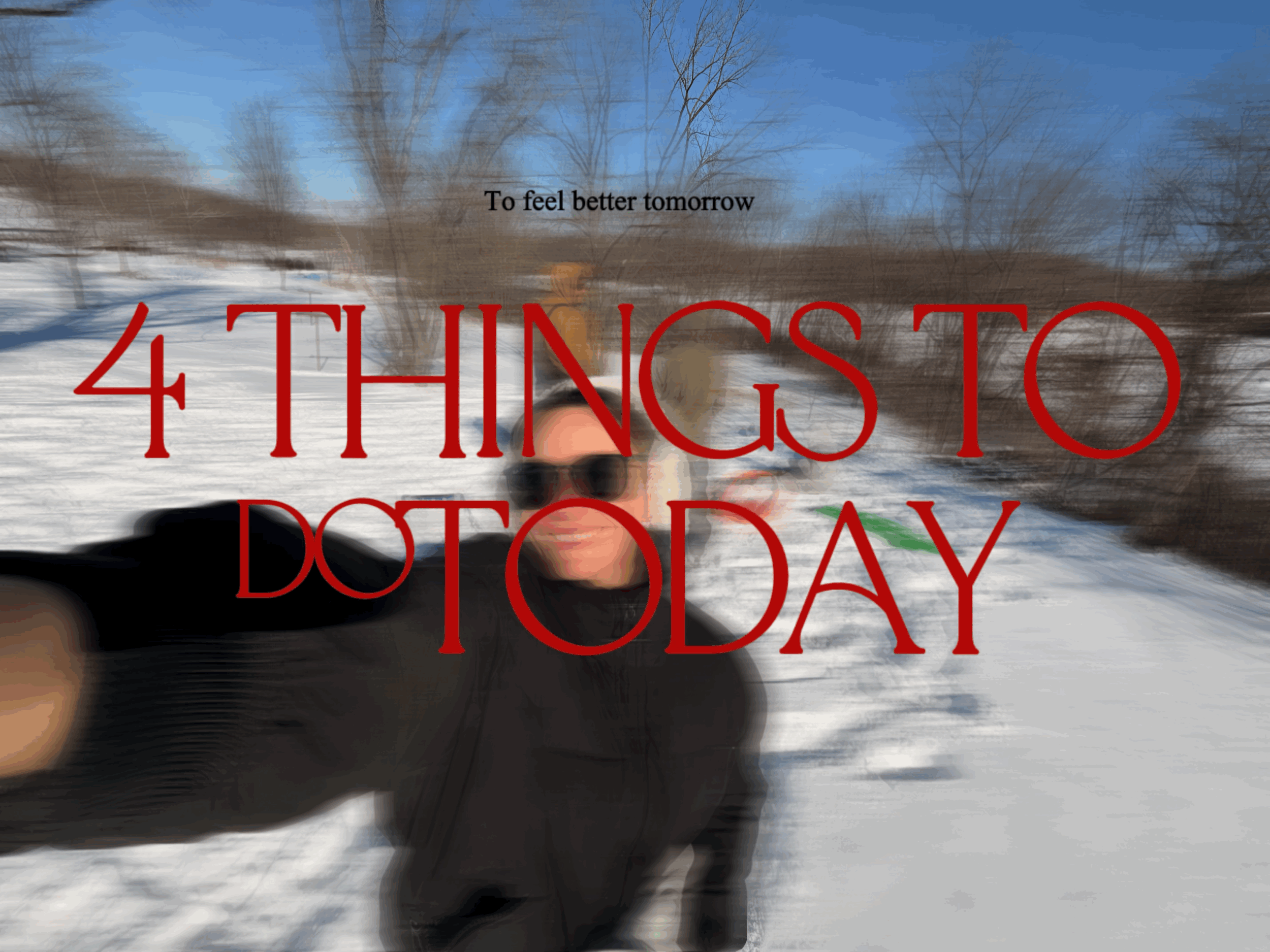 4 Things You Can Do Today To Feel Better Tomorrow