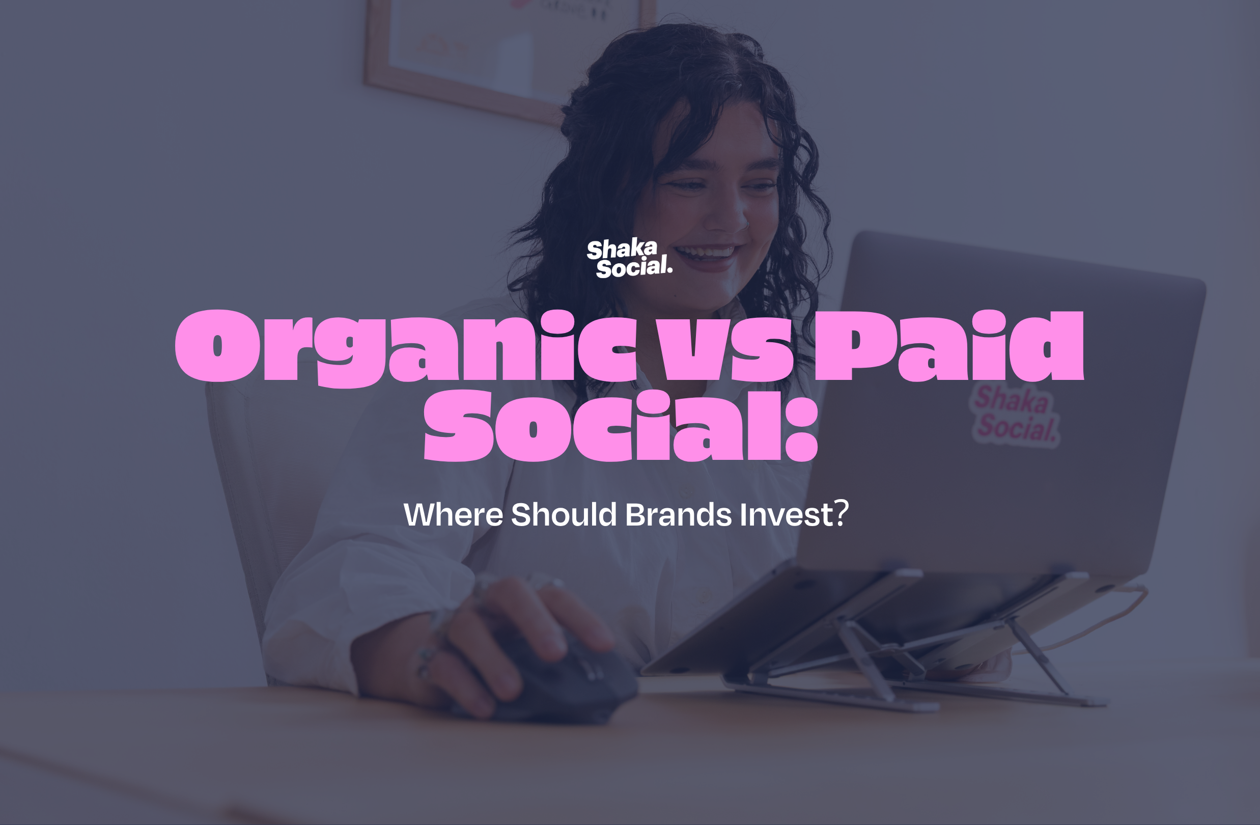 Organic vs Paid Social: Where Should Brands Invest?