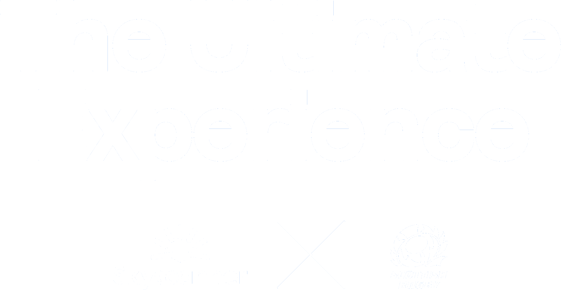 Black background with large white text reading "The Ultimate Experience". Below, it features the Skyscanner logo on the left and the Scottish Rugby logo on the right, separated by an 'X' in the middle.