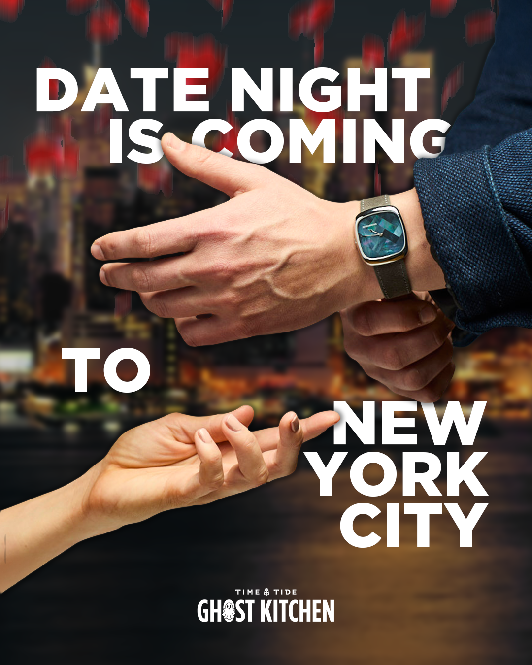 Two hands reaching towards each other with a city skyline and red lanterns in the background. The upper hand wears a watch and a dark blue jacket, and the lower hand is extended open. Text overlay reads 'Date Night is Coming to New York City' with a logo at the bottom.