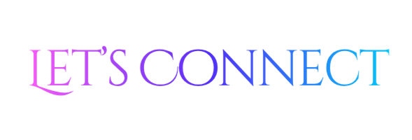 Text that reads 'Lets's Connect"' in purple and blue gradient font.
