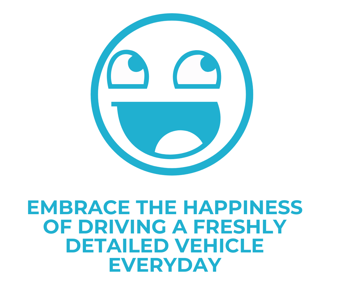Blue emoji face with a big smile and happy eyes, with text that says, "Embrace the happiness of driving a freshly detailed vehicle every day."