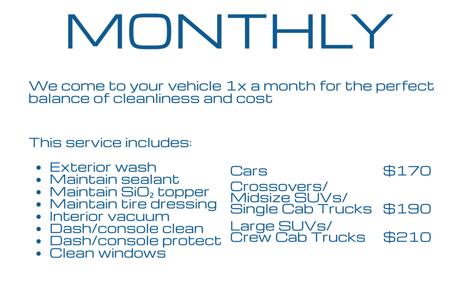 Monthly auto detailing service price list offering exterior wash, sealant, SiO2 topper, tire dressing, interior vacuum, and window cleaning. Pricing: cars $170, crossovers, midsize SUVs, and single cab trucks $190, large SUVs and crew cab trucks $210.