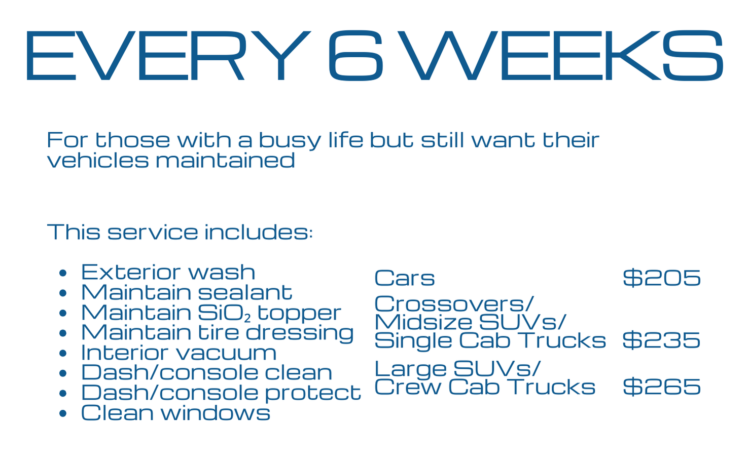 Text-based advertisement for a vehicle maintenance service titled 'Every 6 Weeks' with details about services included, such as exterior wash, sealant, tire dressing, interior vacuum, and window cleaning, along with prices for different vehicle types.