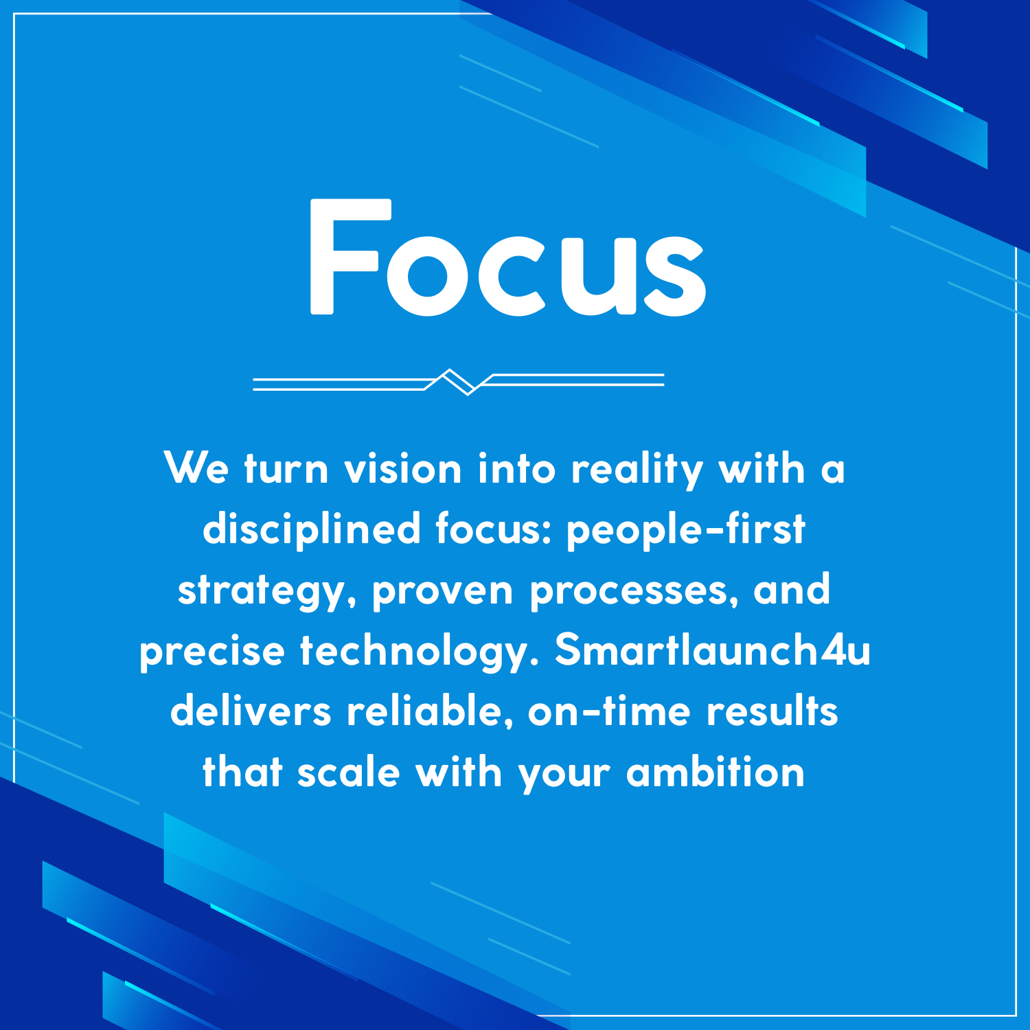 Blue background with the word 'Focus' in large white text, followed by a paragraph discussing vision into reality, disciplined focus, and technology by Smartlaunch4u.