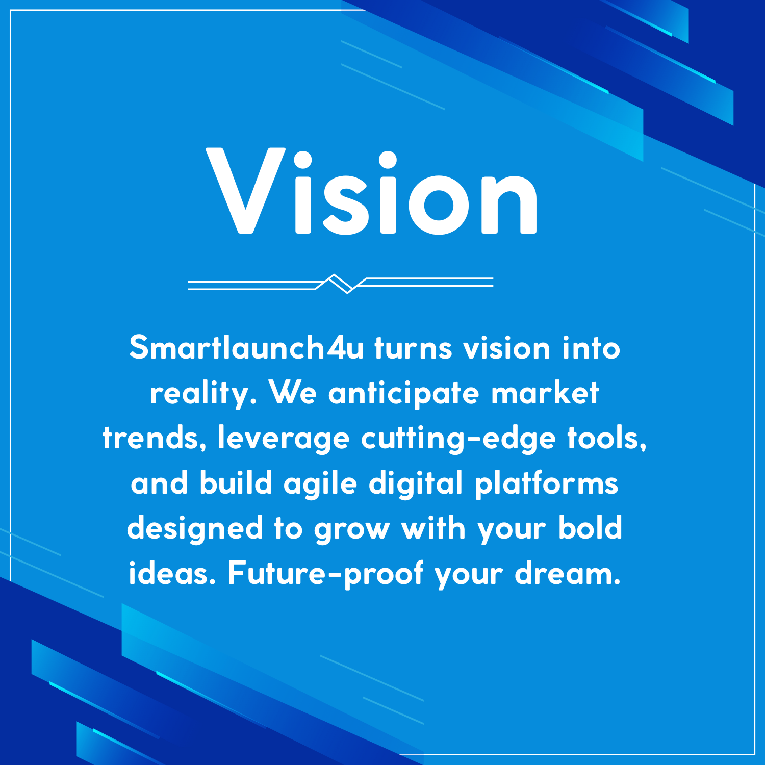 Blue digital graphic with the word 'Vision' and a paragraph about Smartlaunch4u's goals in digital platforms and market trends.