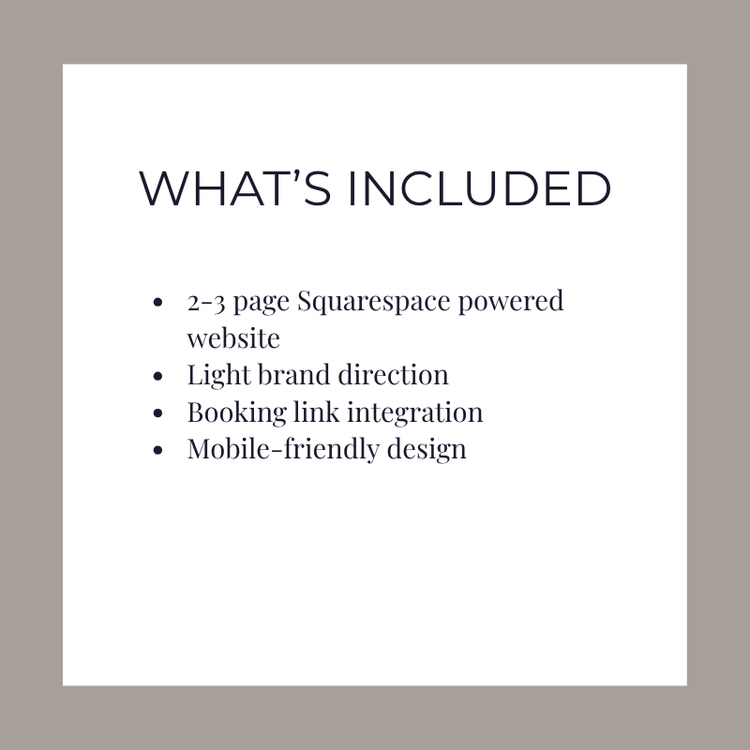 A presentation slide listing what is included: a 2-3 page Squarespace website, light brand direction, booking link integration, and mobile-friendly design.