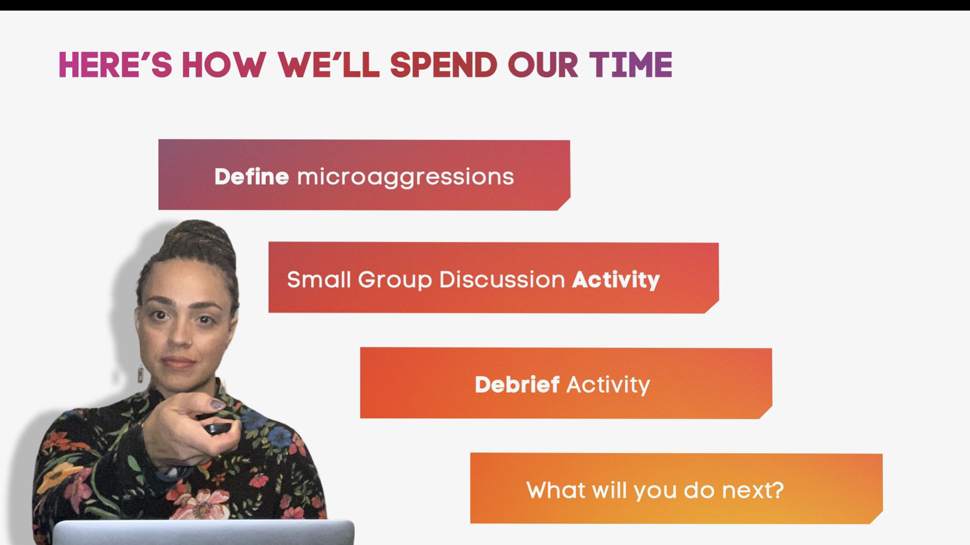 A woman pointing towards the camera in front of a presentation slide titled "Here's how we'll spend our time." The slide has four sections: "Define microaggressions," "Small Group Discussion Activity," "Debrief Activity," and "What will you do next?"