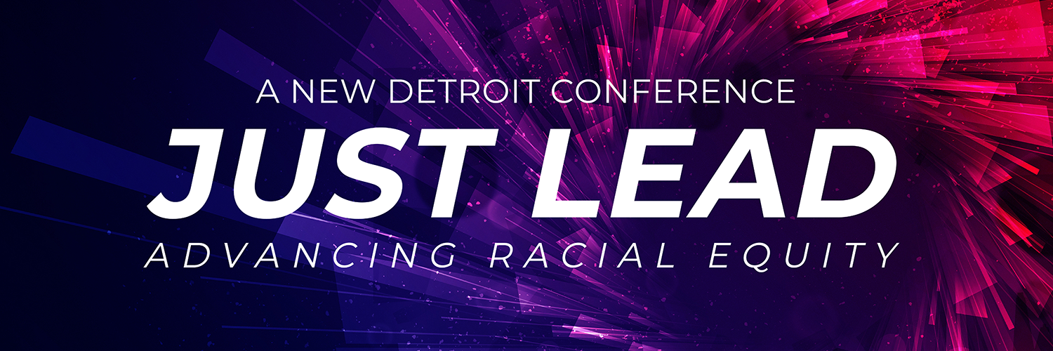 Event banner with purple and pink abstract background, advertising a Detroit conference titled "Just Lead: Advancing Racial Equity."