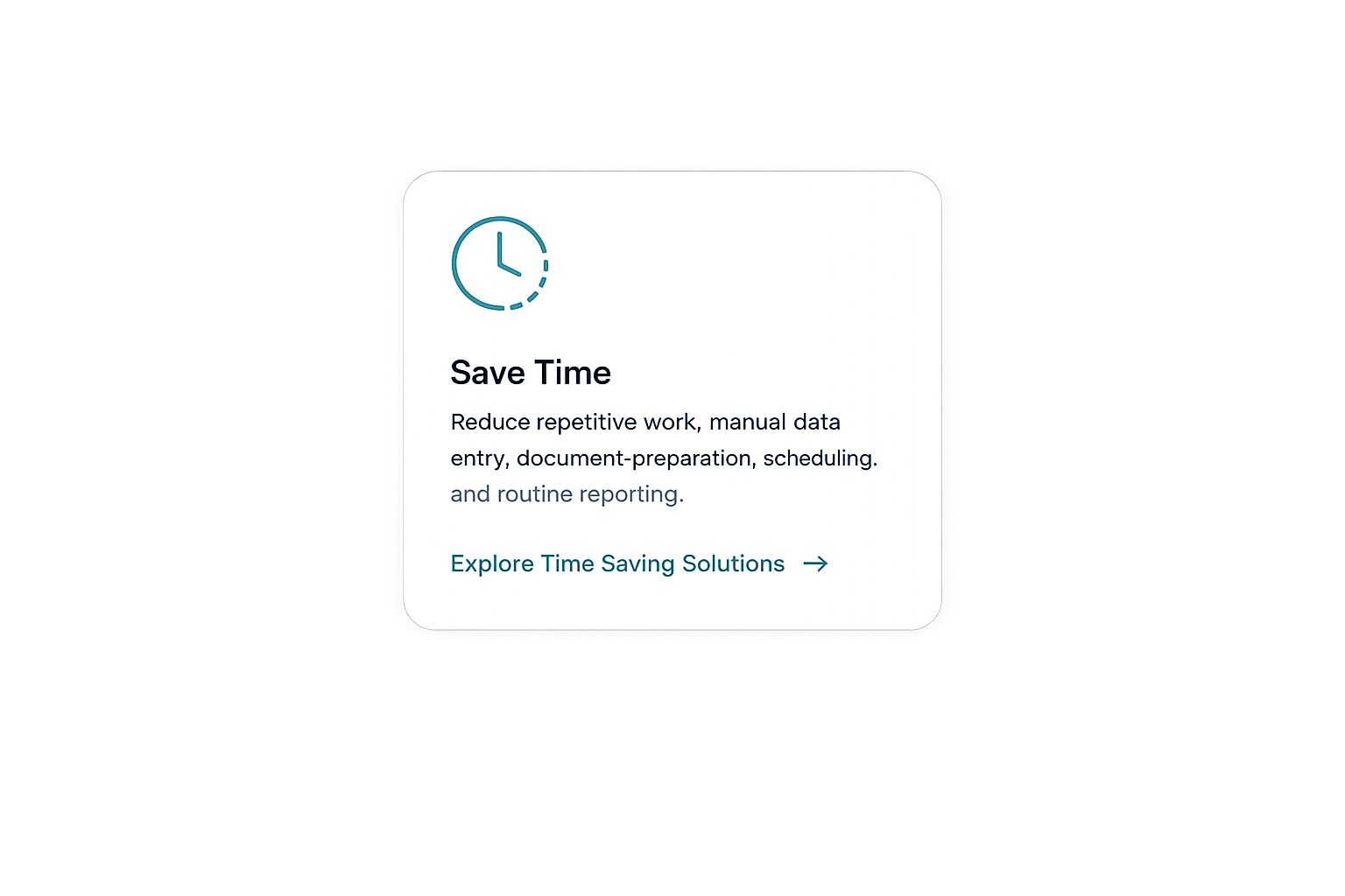 Digital user interface card titled "Save Time" with a clock icon and description about reducing manual work, data entry, and scheduling. Link to explore time-saving solutions.