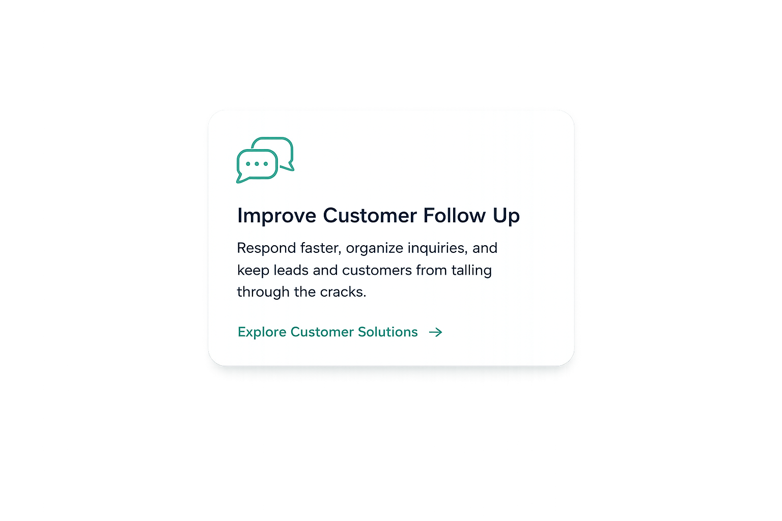 Popup window with a chat bubble icon, titled 'Improve Customer Follow Up,' with text about responding faster and organizing inquiries, and a link labeled 'Explore Customer Solutions' with an arrow.