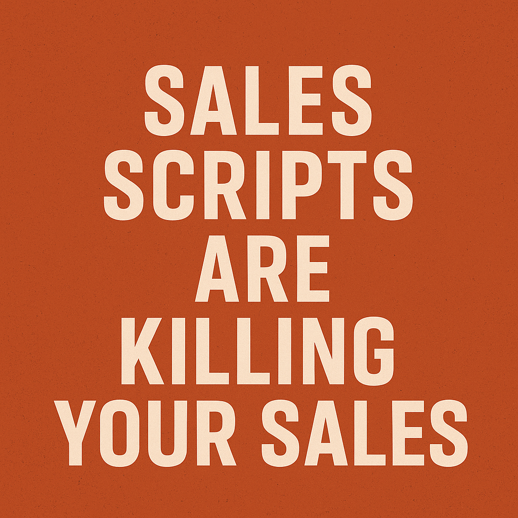 Sales Scripts Are Killing Your Sales