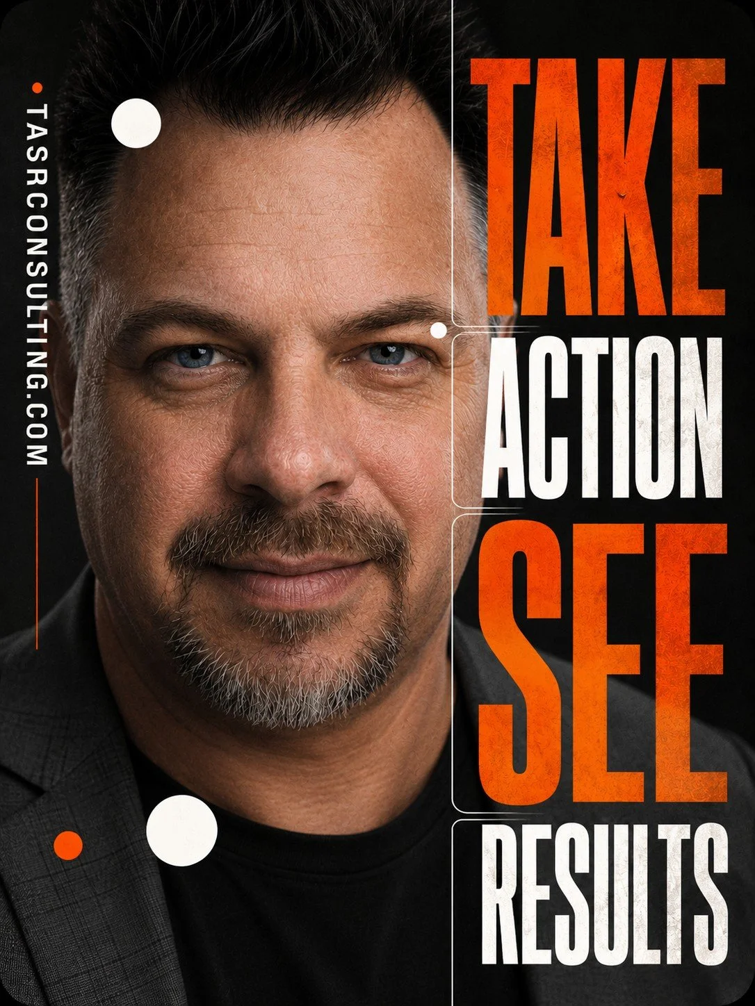 Close-up of a man with short dark hair, a beard, and blue eyes, wearing a dark blazer. Overlay text reads 'Take Action See Results' in large orange and white letters, with a website URL on the side.