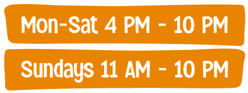 Schedule showing hours of operation: Monday to Saturday 4 PM to 10 PM and Sundays 11 AM to 10 PM.
