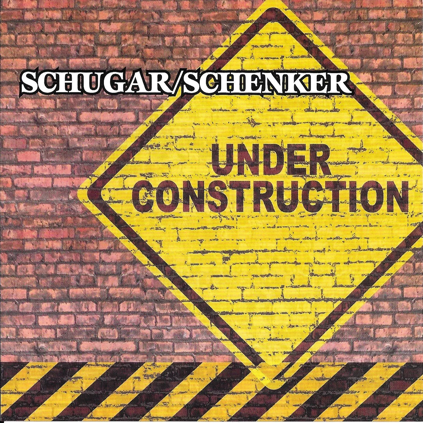 Schugar Schenker "Under Construction"
