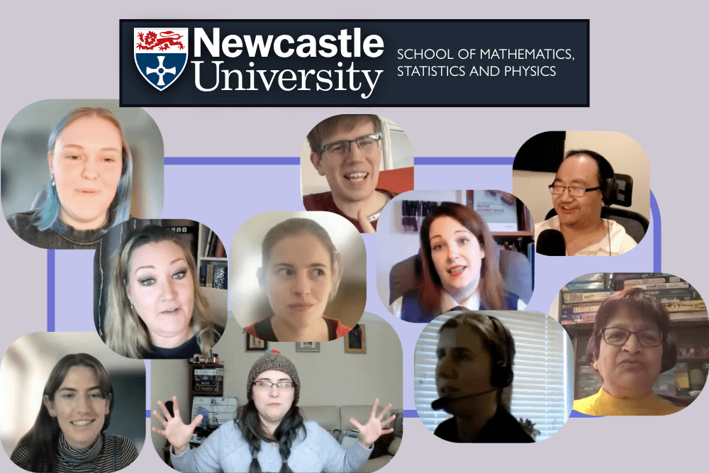 Newcastle University logo next to the text “School of Mathematics, Statistics and Physics”. Below is a collage of everyone who took part in the What Can Mathematicians Do? event.