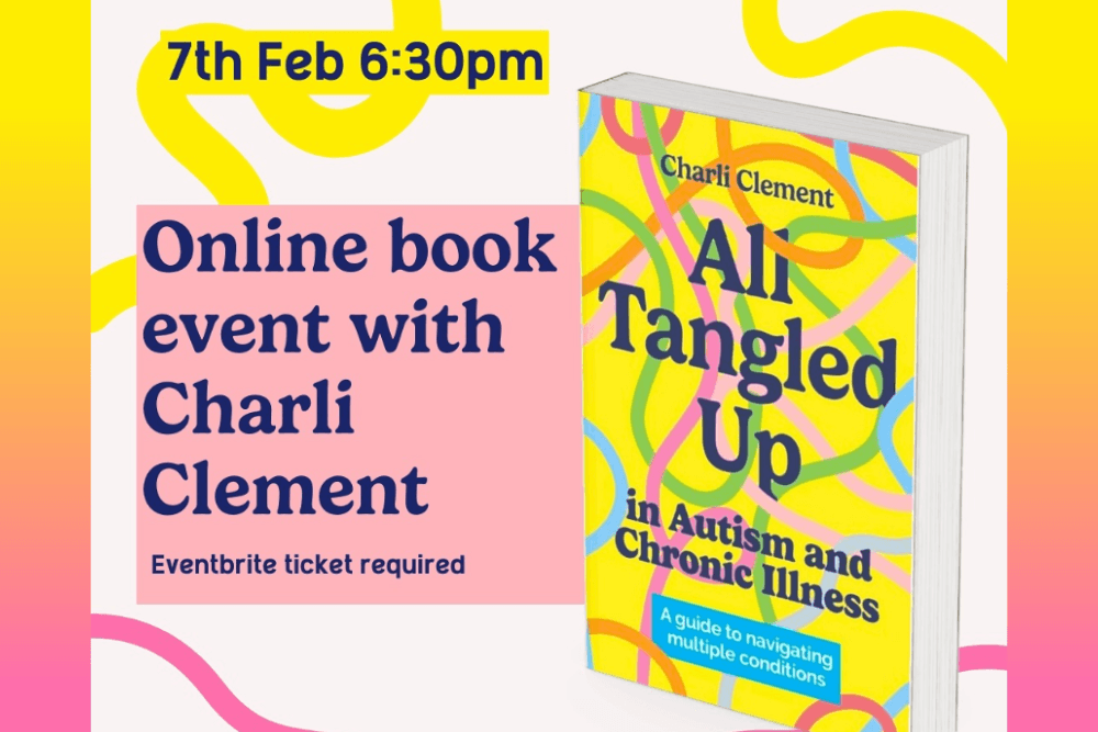 Graphic advertising “Online book event with Charli Clement. Eventbrite ticket required. 7th Feb 6.30pm.” Next to this is an image of their book All Tangled Up; which has a yellow cover with multicoloured tangles all over it.