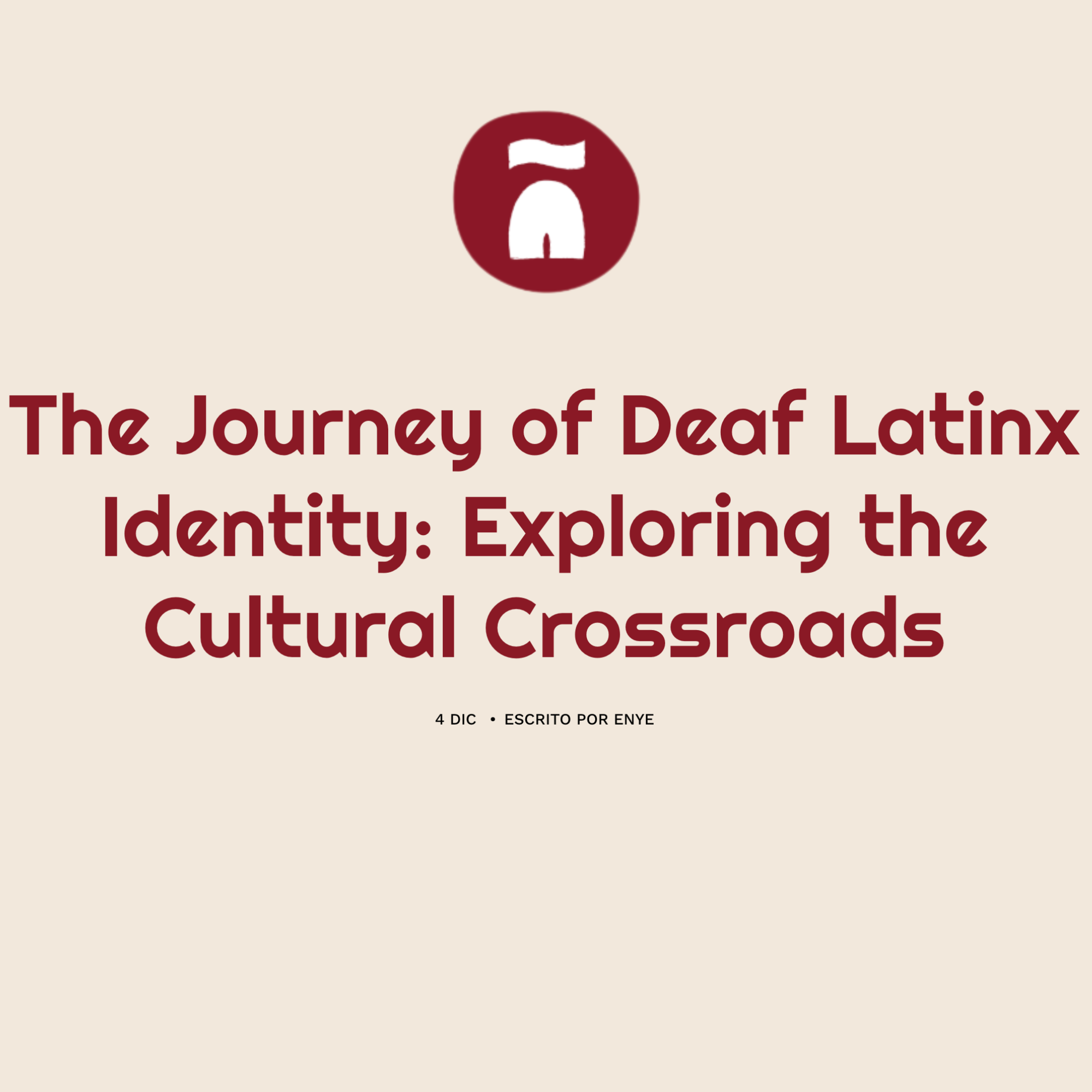 Deaf Latinx Identity: Exploring the Cultural Crossroads