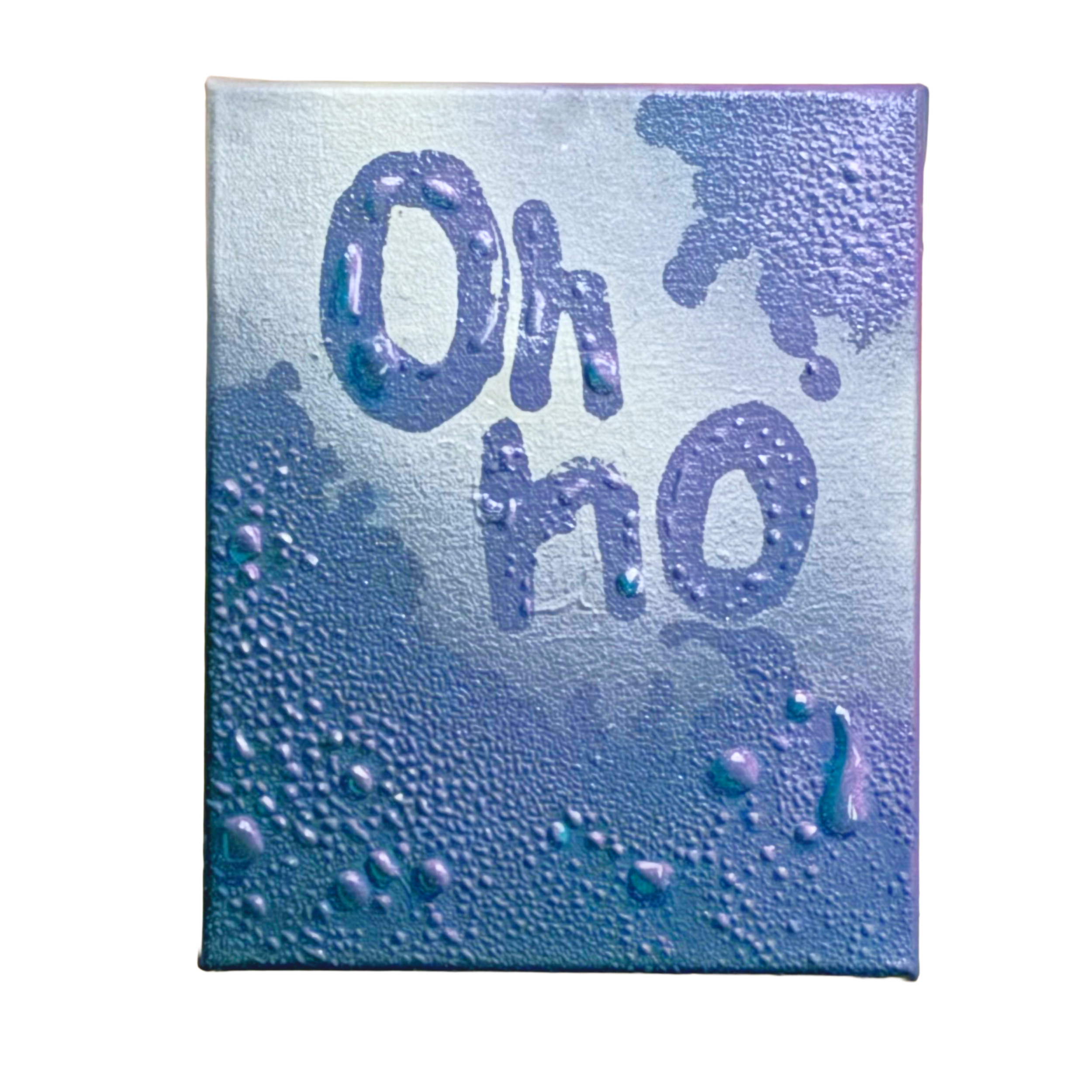 Painting of the words "oh no" written in condensation on a window
