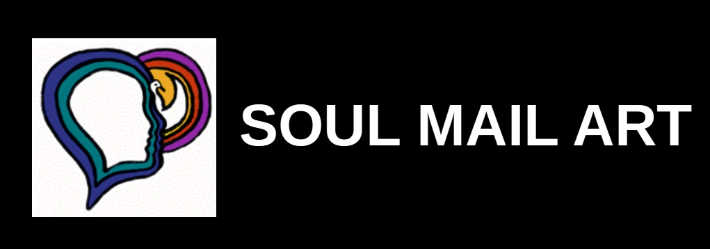 SOUL MAIL ART: Loving Messages from the Inside Out