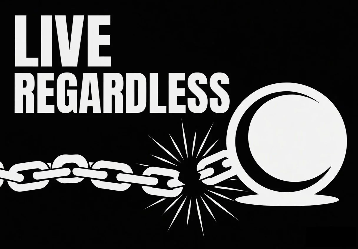 Live Regardless