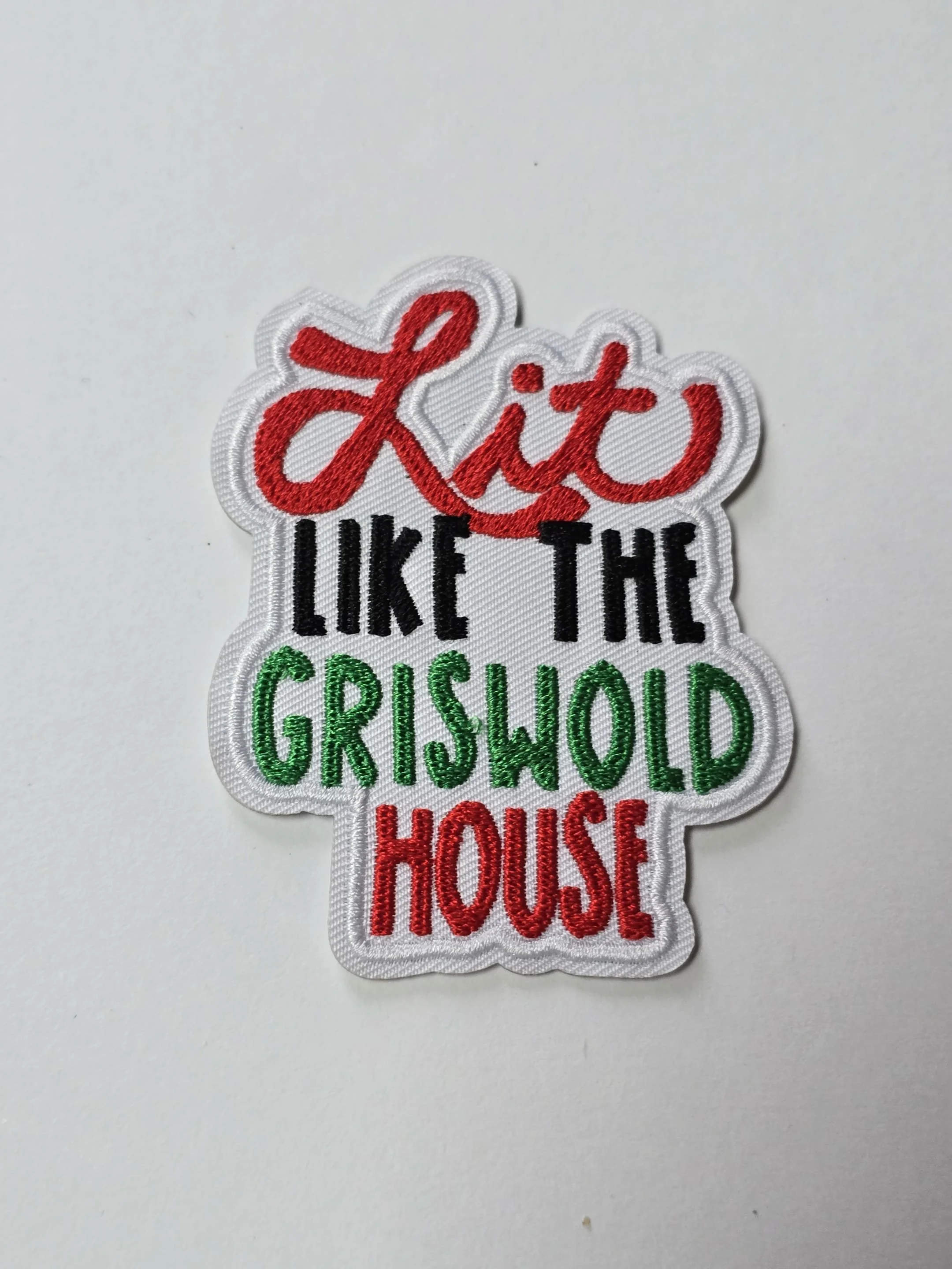 Lit Like the Griswold House” Patch — Embroidered (IRON-ON)