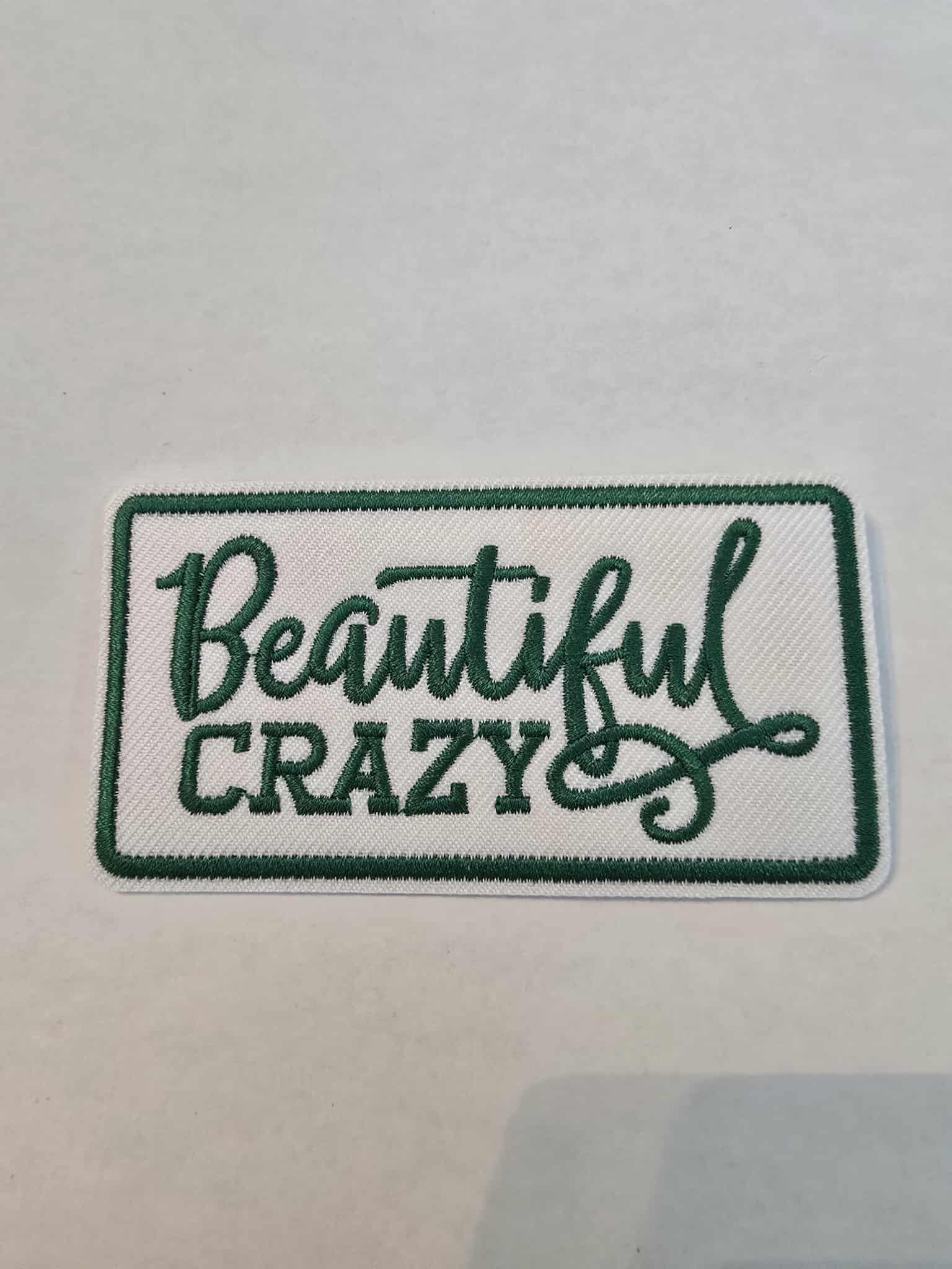“Beautiful Crazy” Patch — Embroidered (IRON-ON)