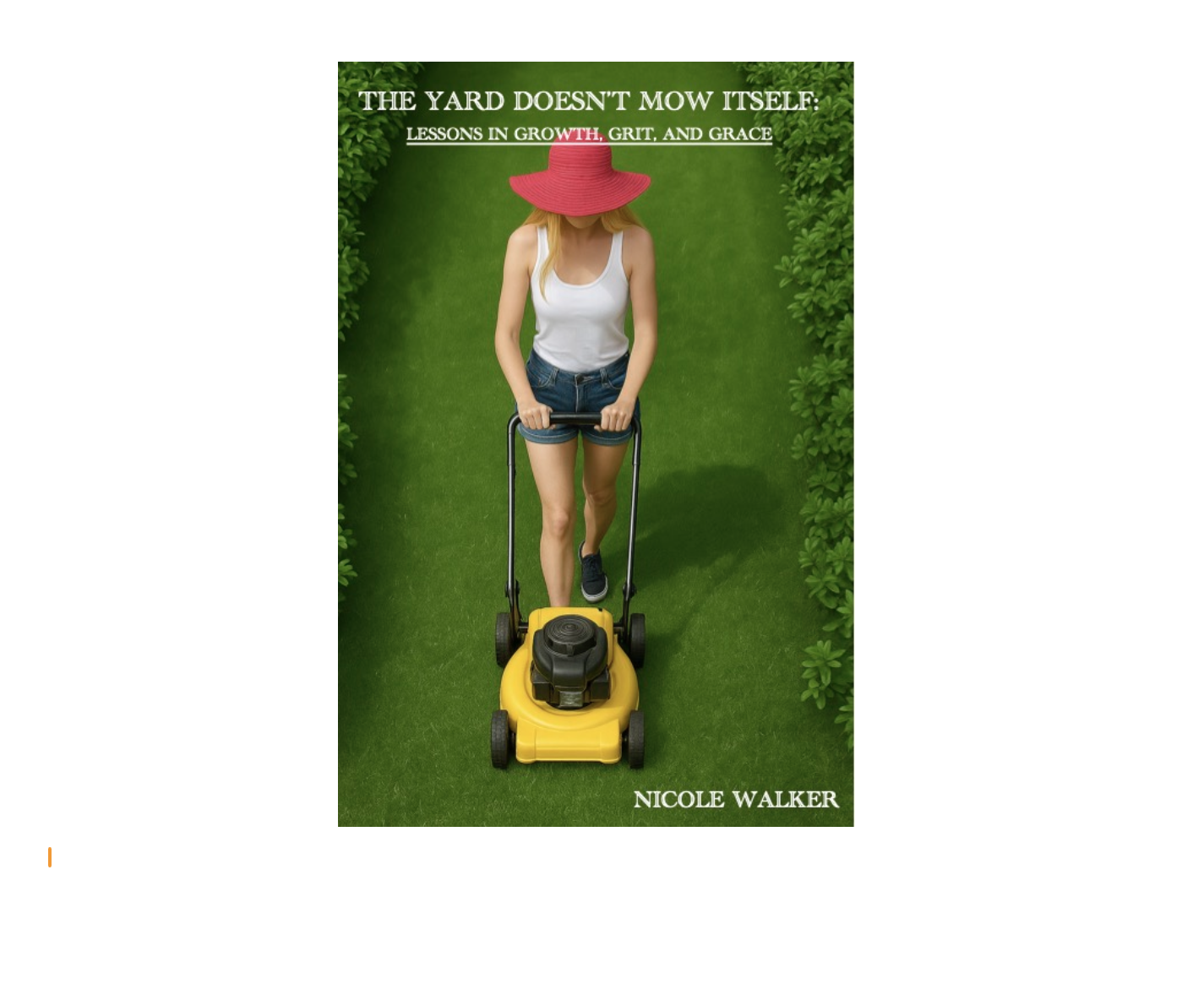E-Book: The Yard Doesn't Mow Itself: Lessons on Growth,  Grit, and Grace