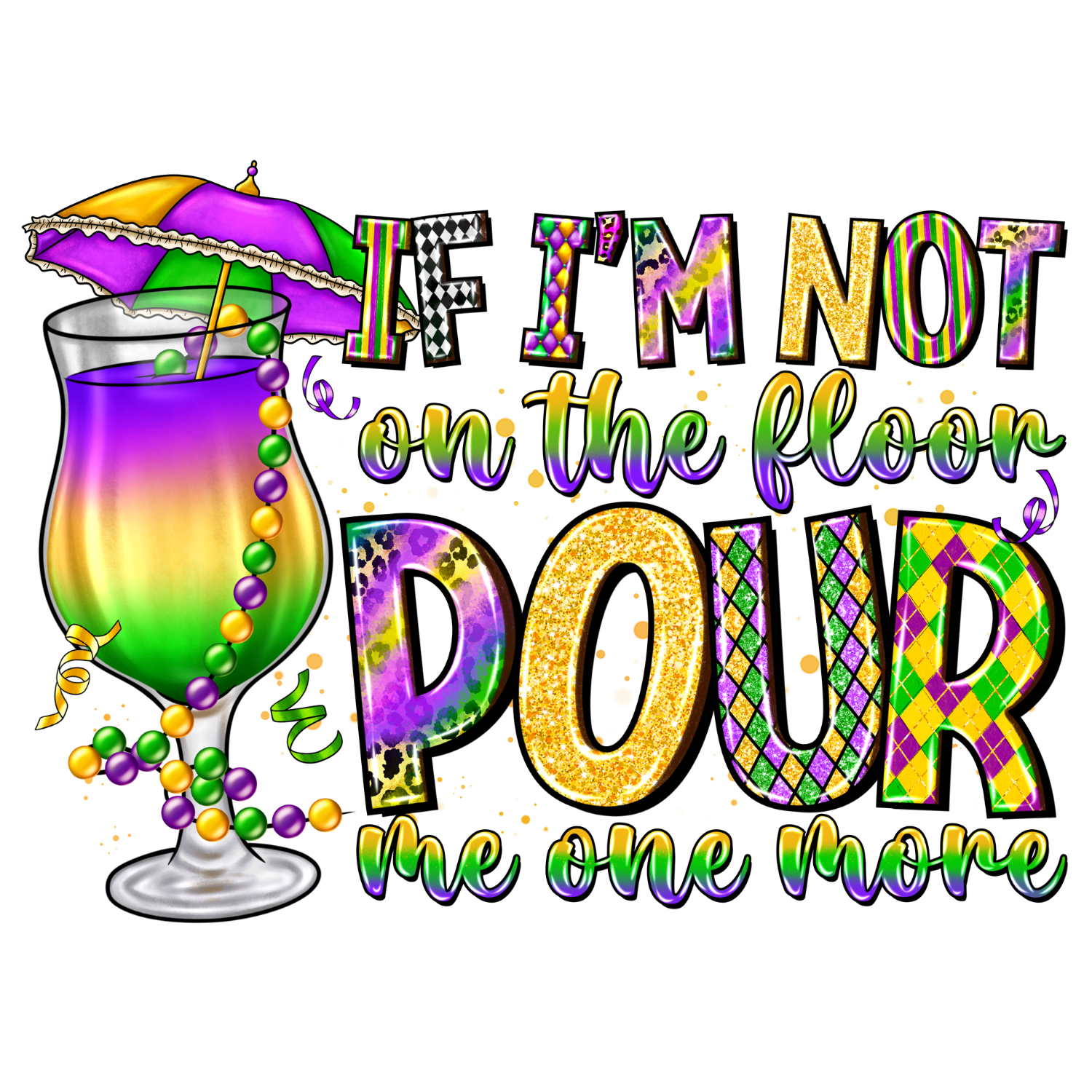 "If I'm Not on the Floor, Pour Me One More" Tee