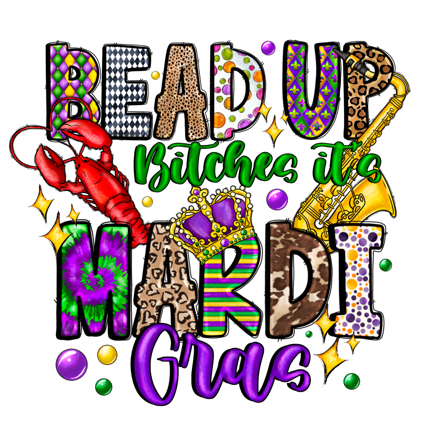 “Bead Up, Bitches — It’s Mardi Gras” Graphic Tee