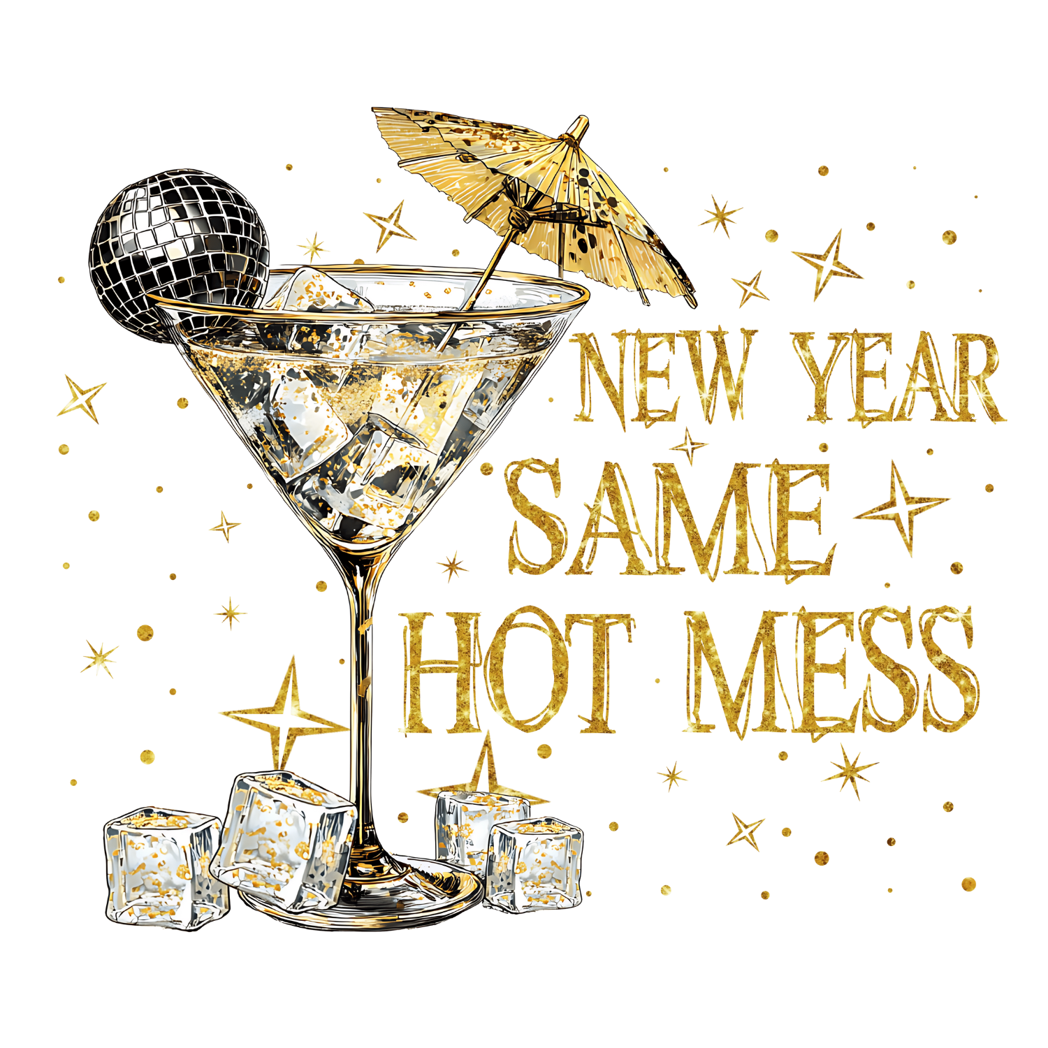 "New Year, Same Hot Mess" Tshirt