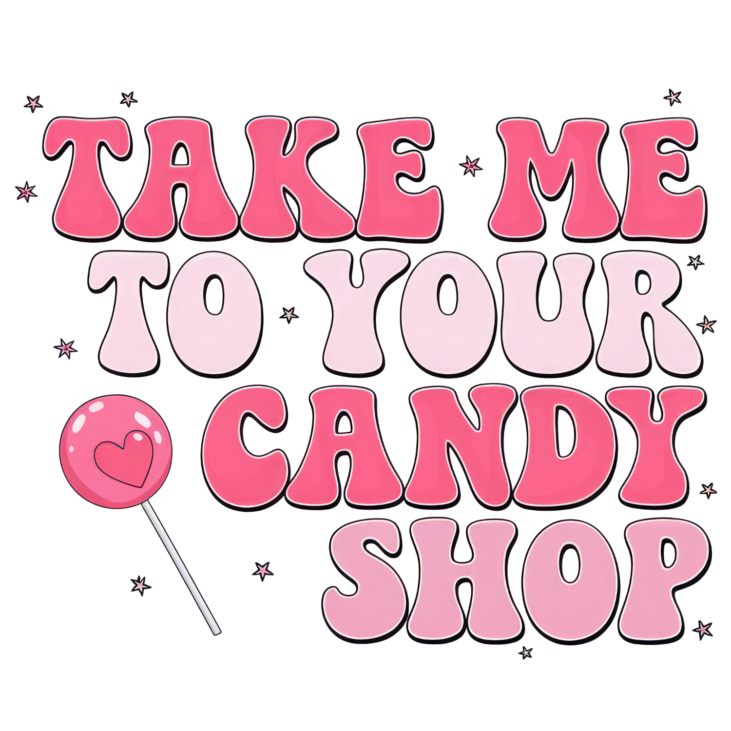 "Take Me To Your Candy Shop" Valentine Tee