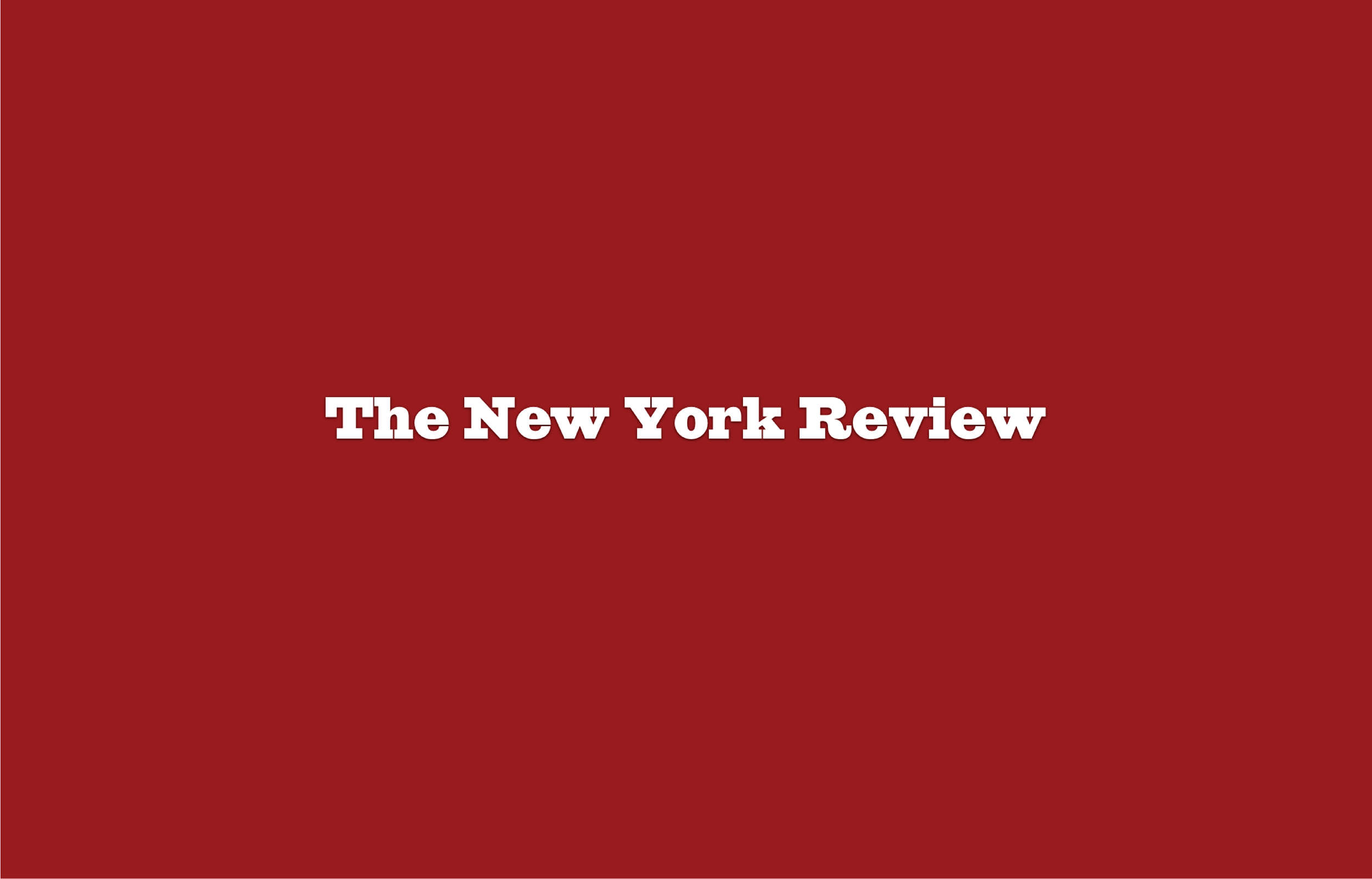 Cover of The New York Review magazine with a red background and white text
