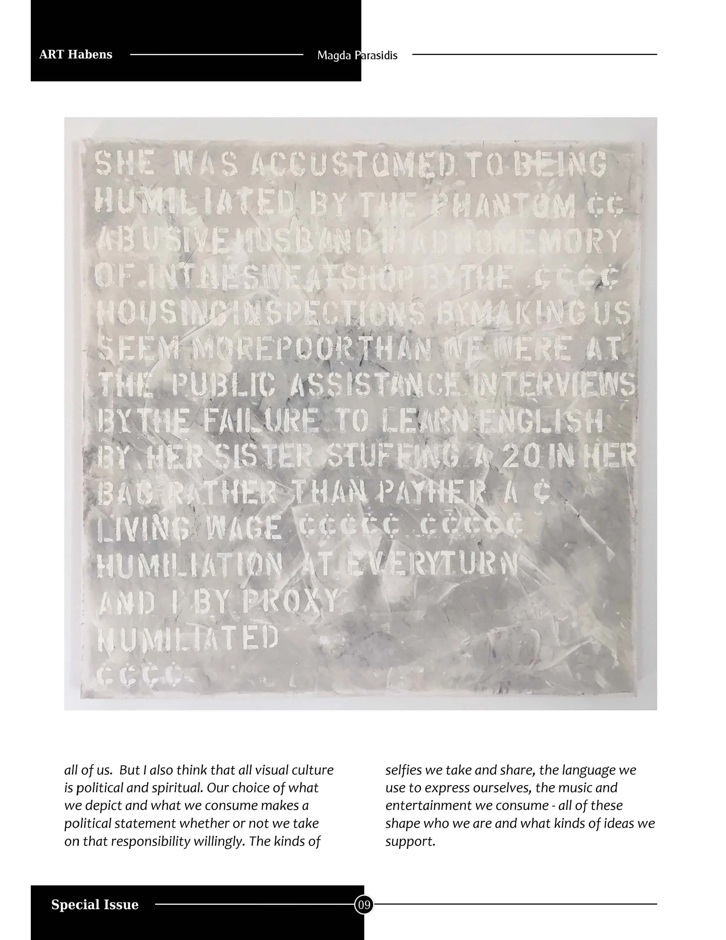 Painting Magda Parasidis "She was accustomed to being humiliated by the phantom of a abusive husband and in the memory of in the sweat shop by the etc., housing inspections by making us seem more poor than we were at the public assistance interviews 