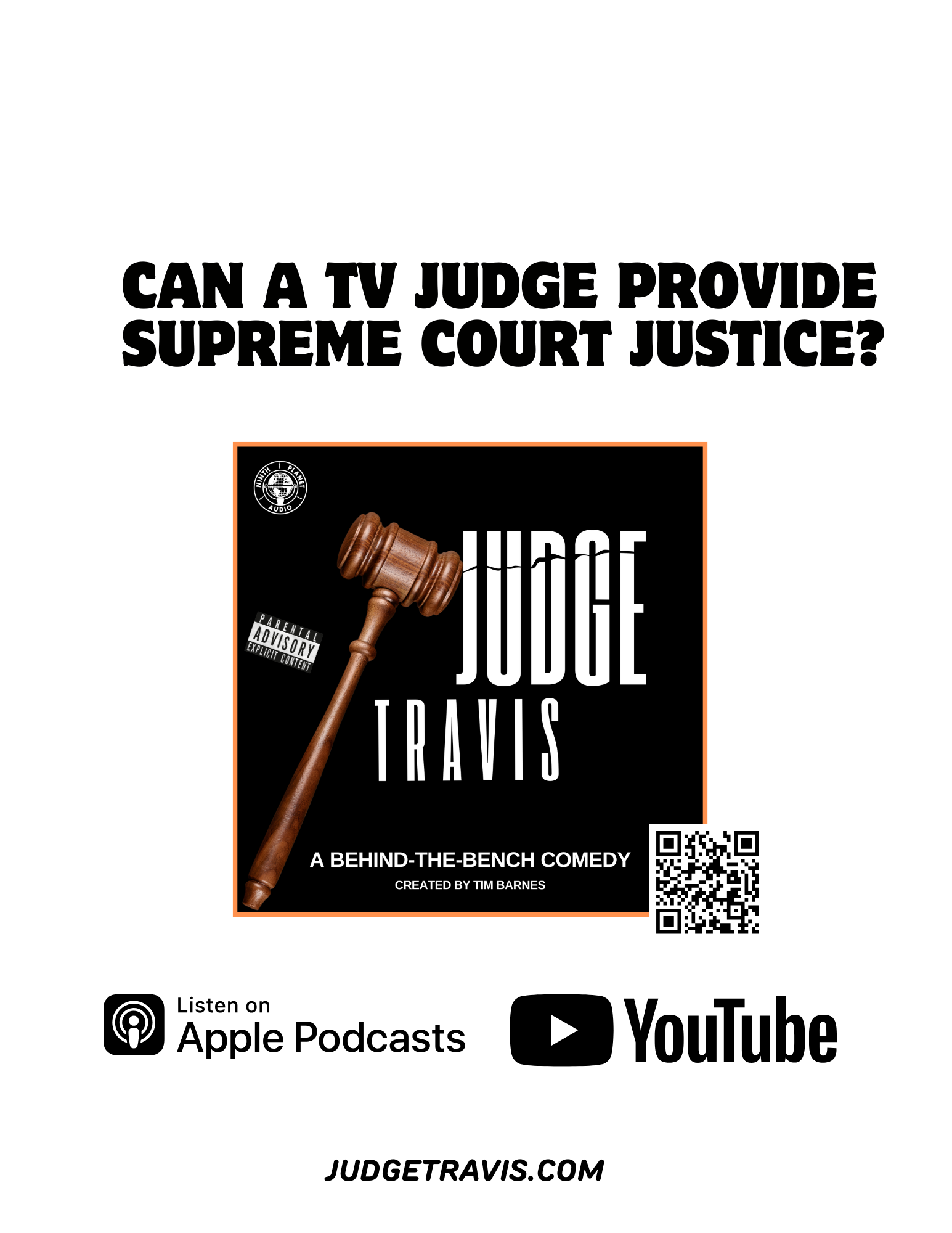 Promotional poster for a podcast or comedy show titled 'Judge Travis,' featuring the tagline 'A Behind-the-Bench Comedy,' with a gavel image, QR code, and icons for Apple Podcasts and YouTube, and the website judgeTRAVIS.com.