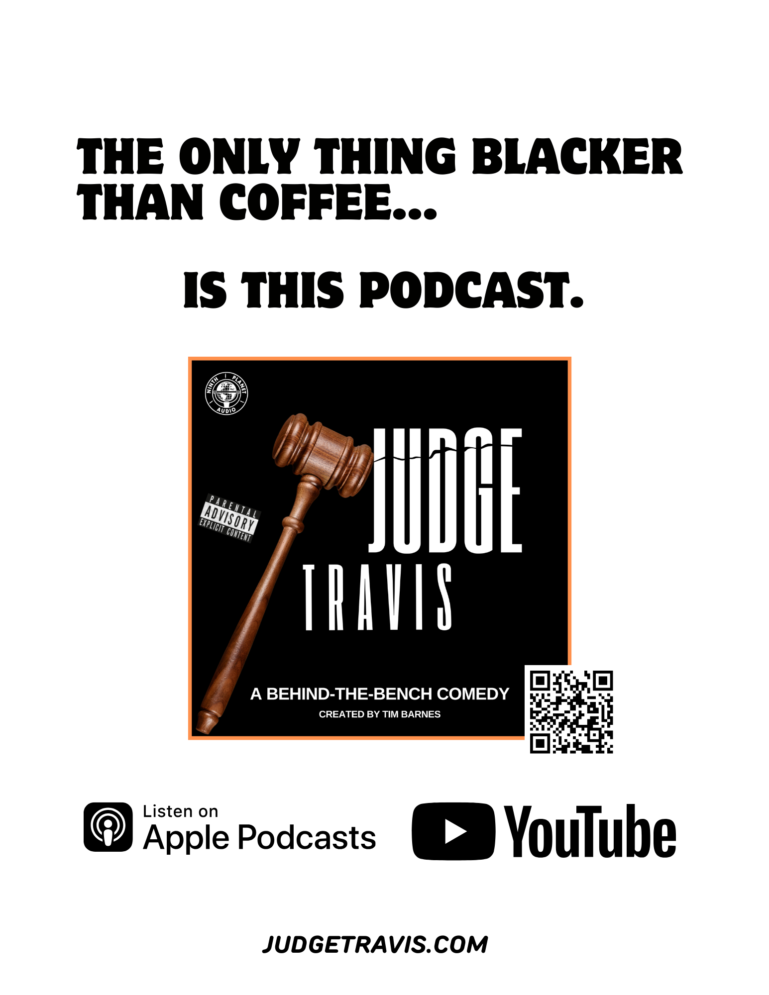 A promotional poster for the podcast 'Judge Travis,' featuring a gavel, with text stating 'The only thing blacker than coffee... is this podcast,' along with icons for Apple Podcasts and YouTube, and a website address 'judgetravis.com'.
