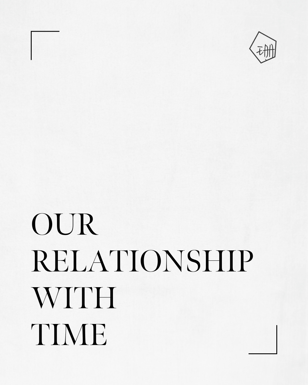 Our Relationship with Time