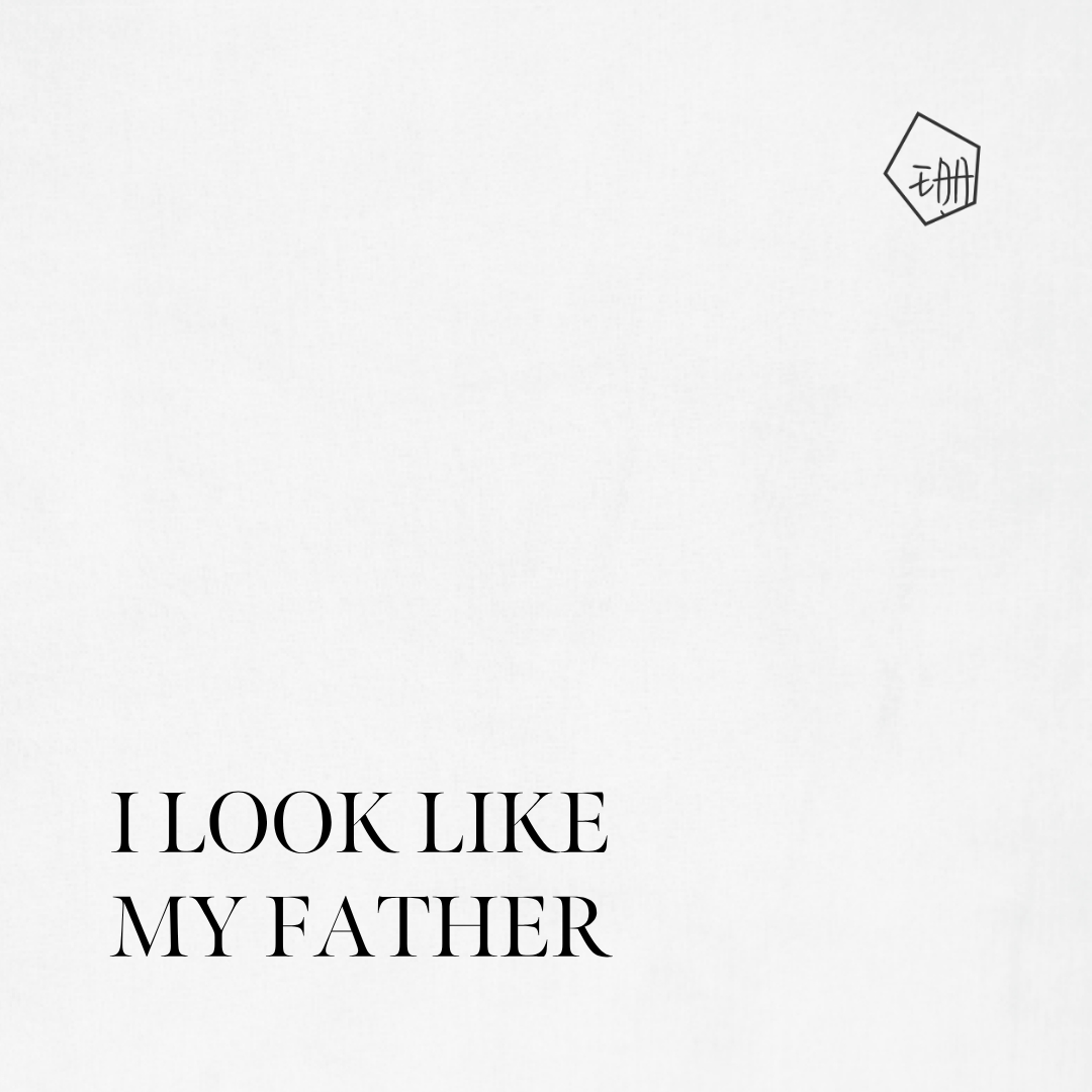 I Look Like My Father