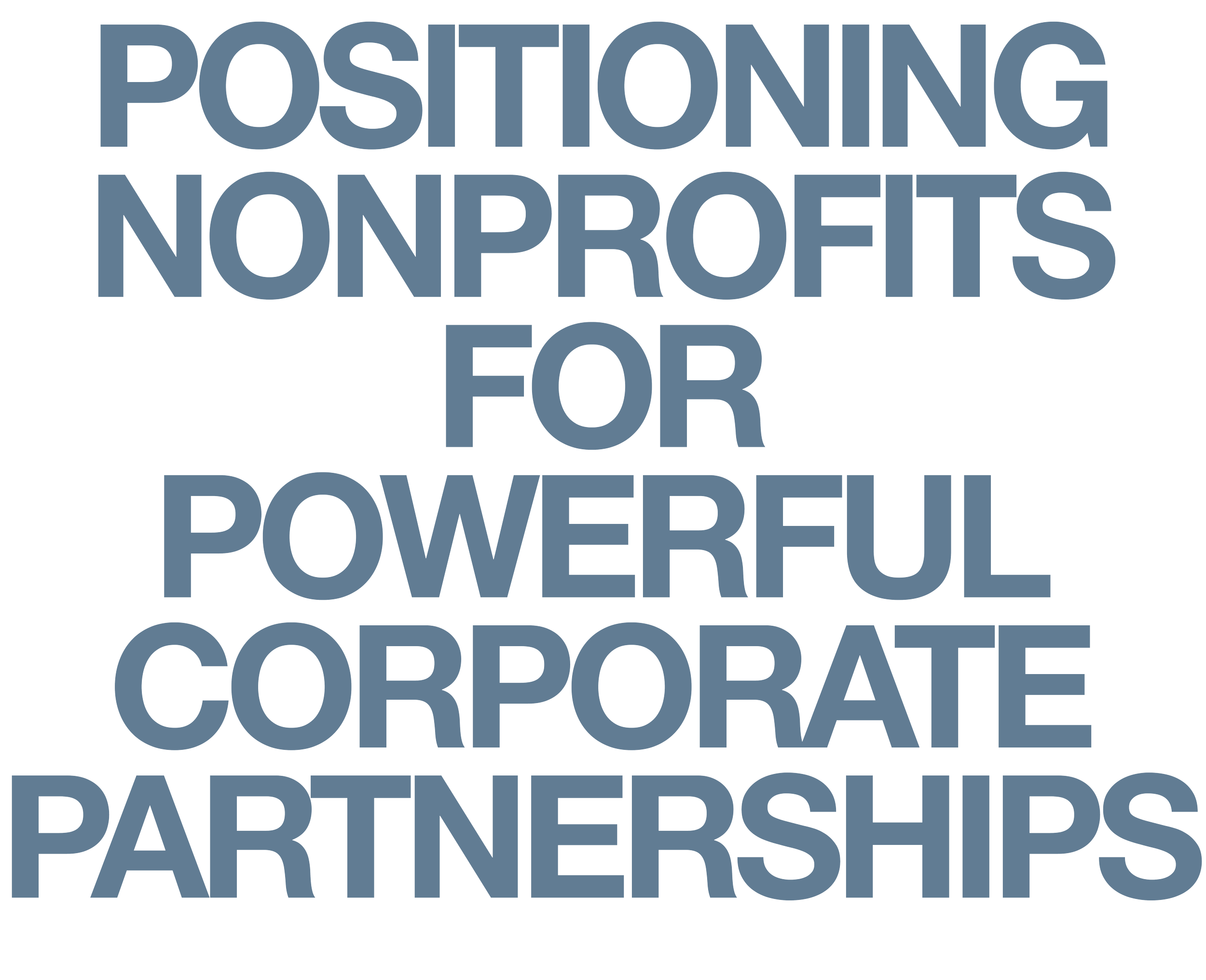 Text graphic with words: 'Positioning Nonprofits for Powerful Corporate Partnerships' in large, bold, blue letters on a black background.